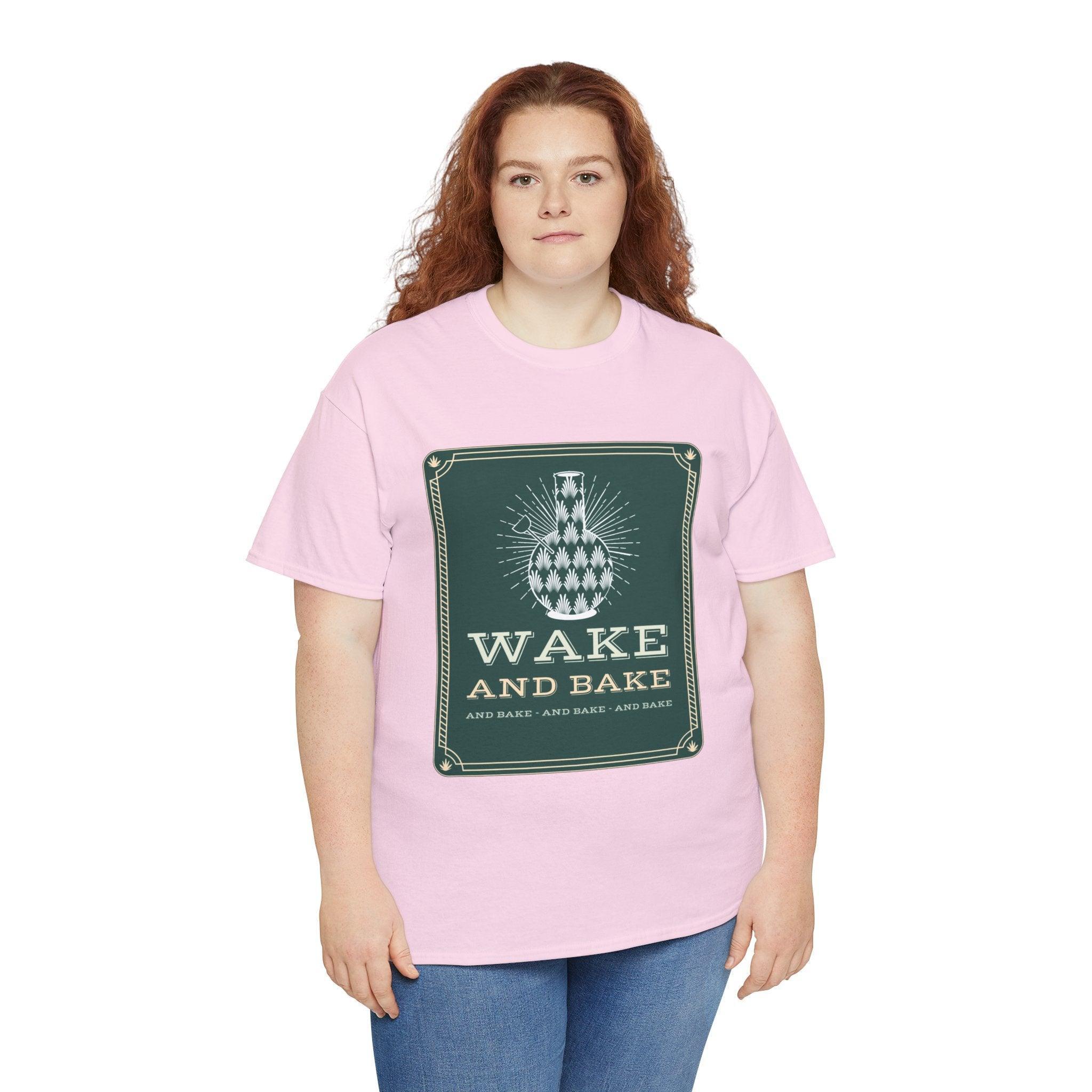 Wake and bake and bake and bake and bake - T-Shirt - Witty Twisters Fashions