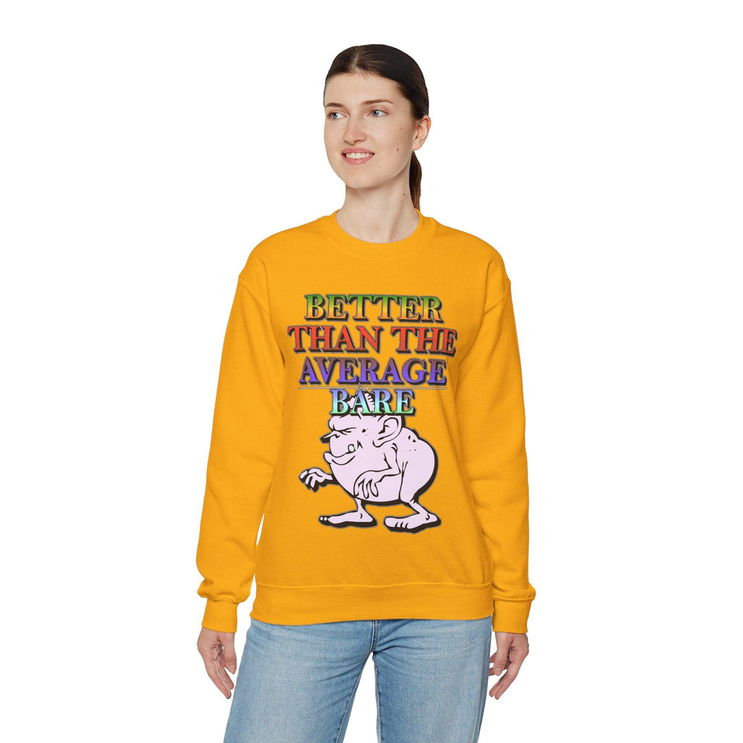 Better Than The Average Bare - Sweatshirt - Witty Twisters Fashions