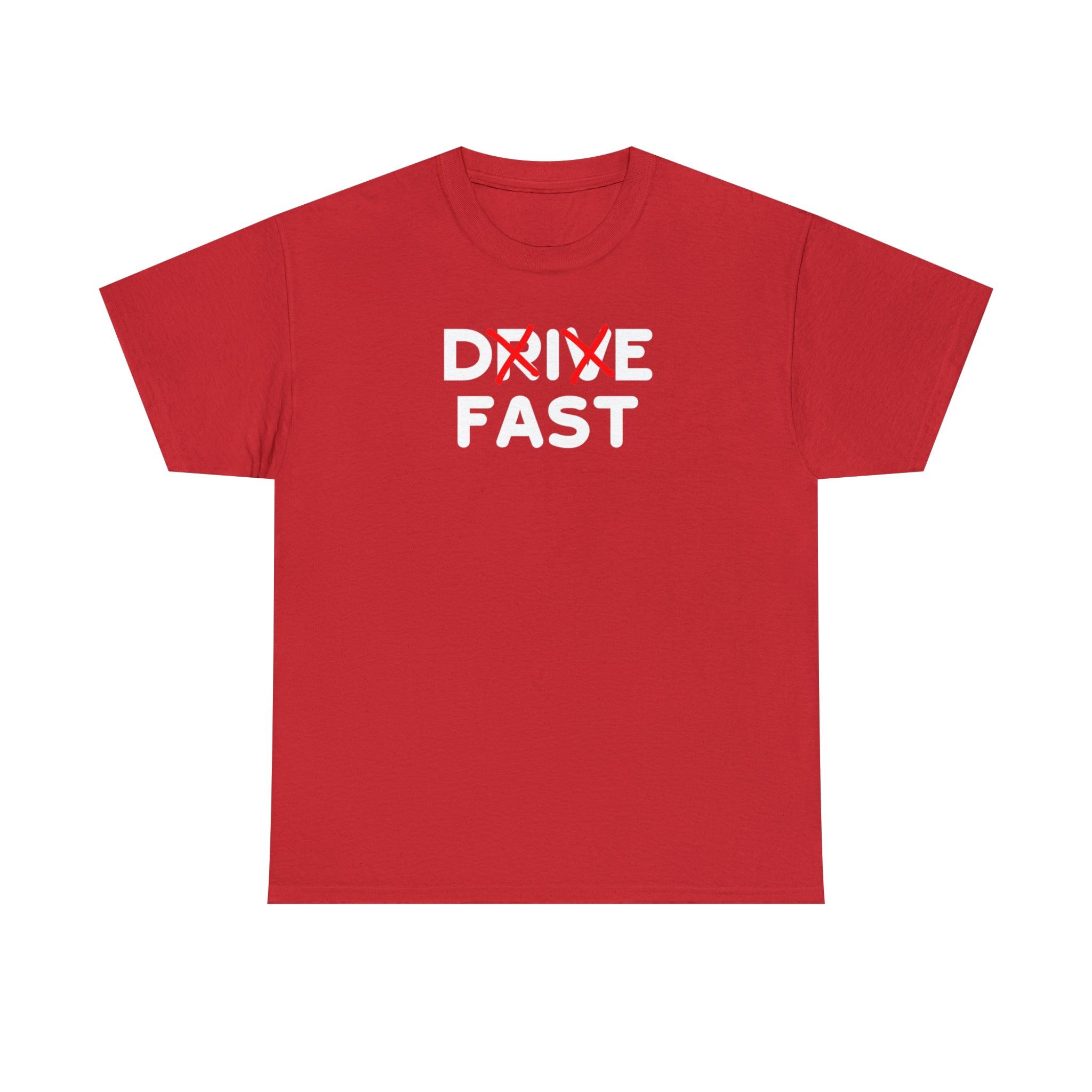 Drive Fast Die Fast - T-Shirt - Witty Twisters Fashions