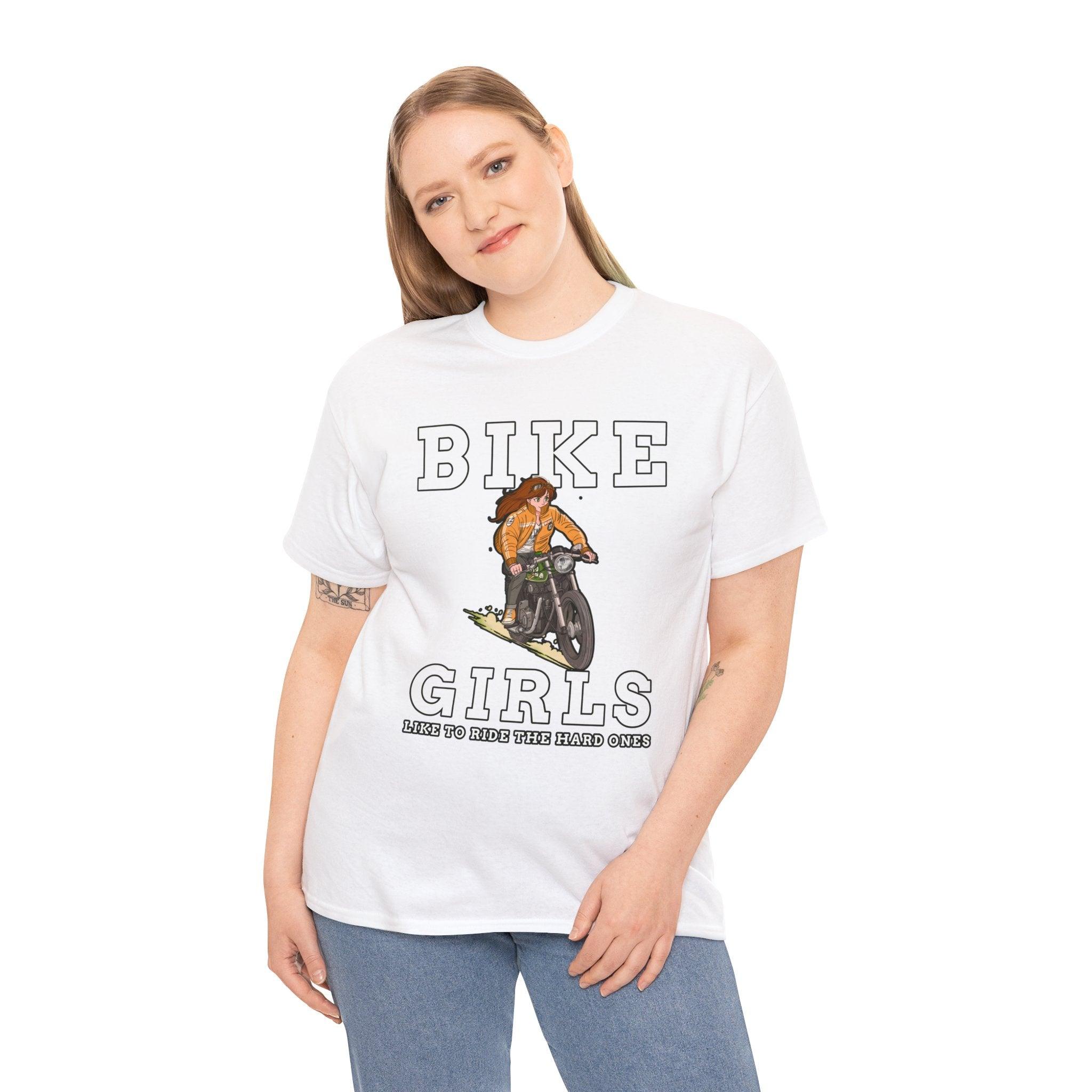 Bike Girls Like to ride the hard ones - T-Shirt - Witty Twisters Fashions