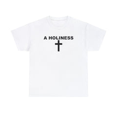 A Holiness - T-Shirt - Witty Twisters T-Shirts