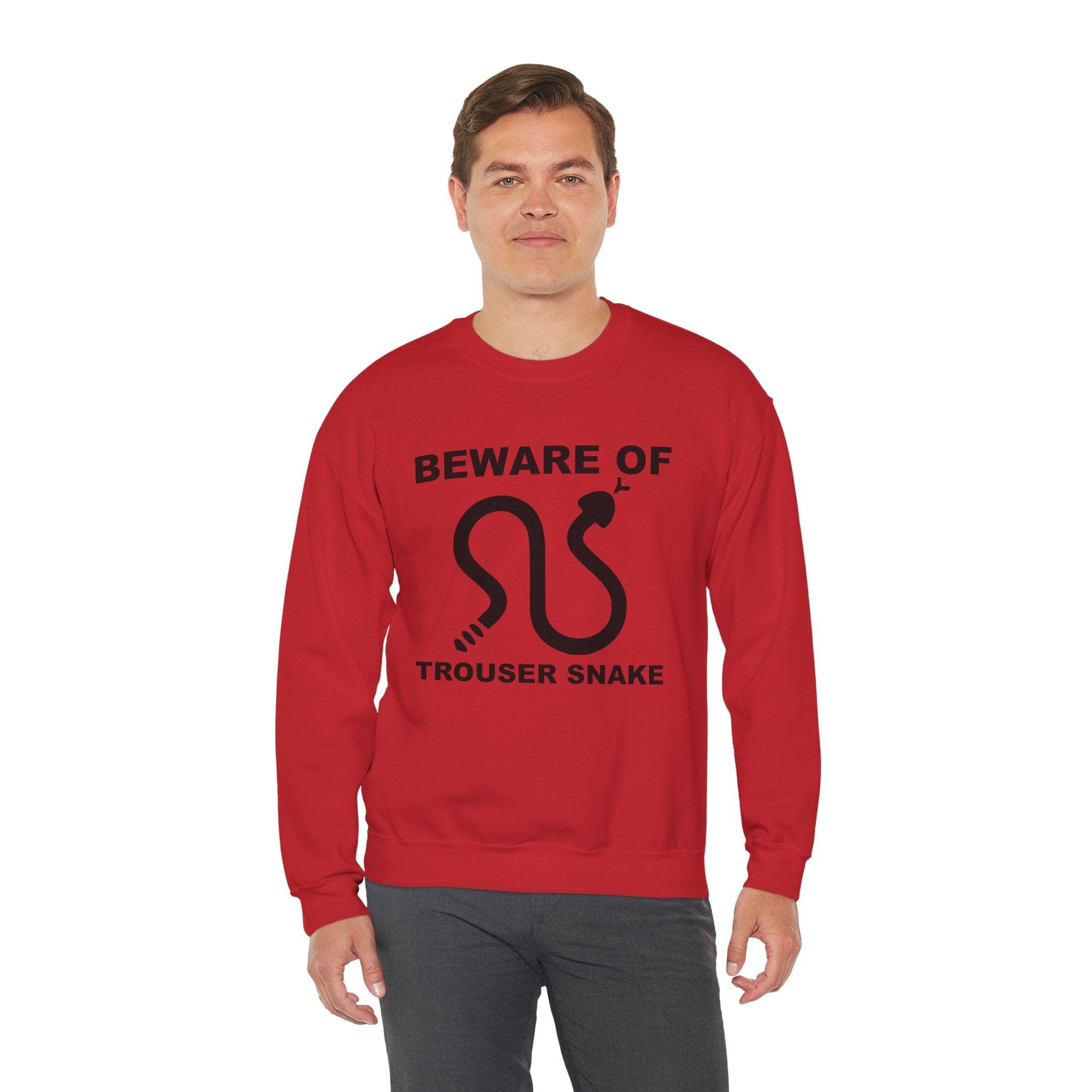 Beware Of Trouser Snake - Sweatshirt - Witty Twisters Fashions