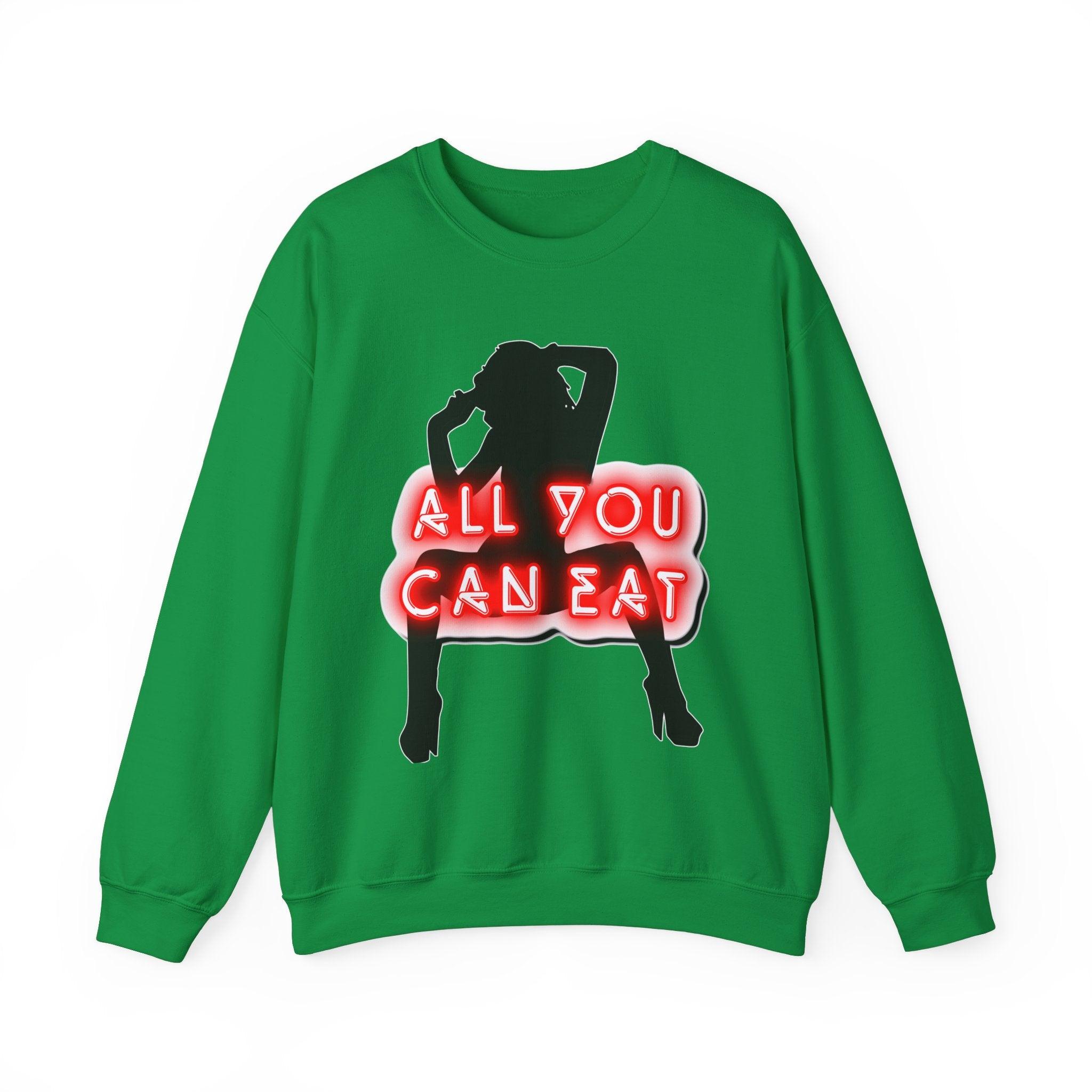 All You Can Eat - Sweatshirt - Witty Twisters Fashions