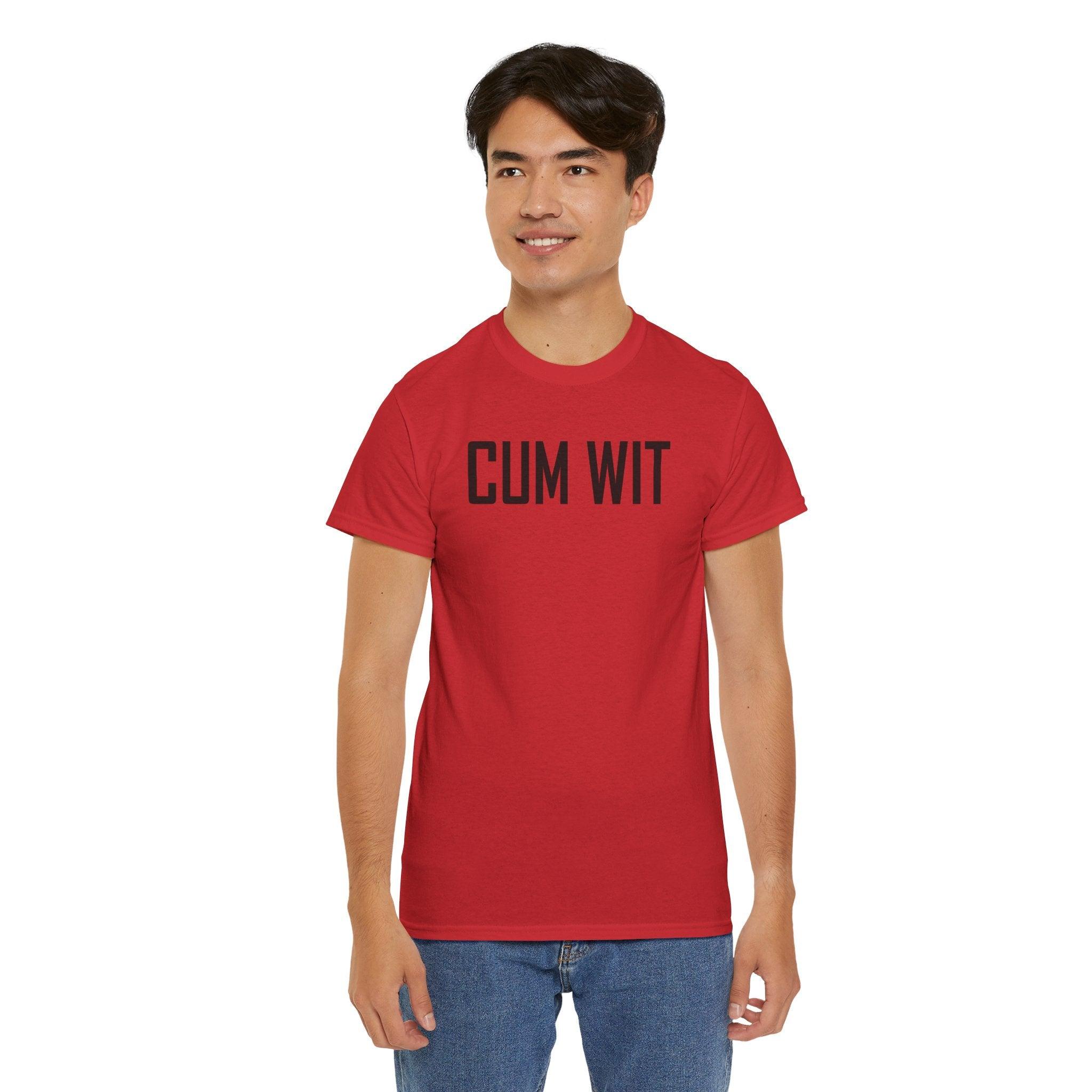 Cum Wit - T-Shirt - Witty Twisters Fashions