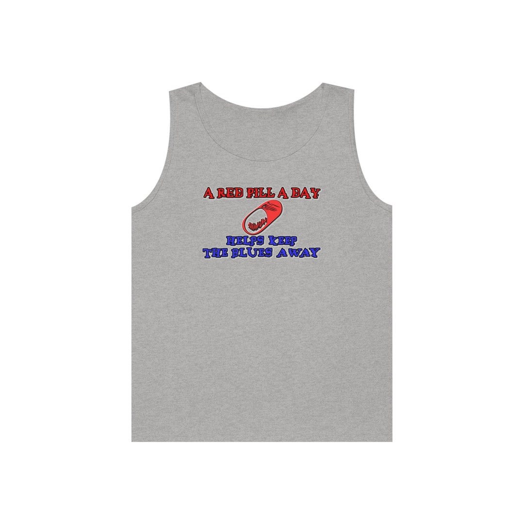 A red pill a day helps keep the blues away - Tank Top - Witty Twisters T-Shirts
