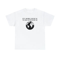 It's More Logical To Be Ecological - T-Shirt - Witty Twisters Fashions