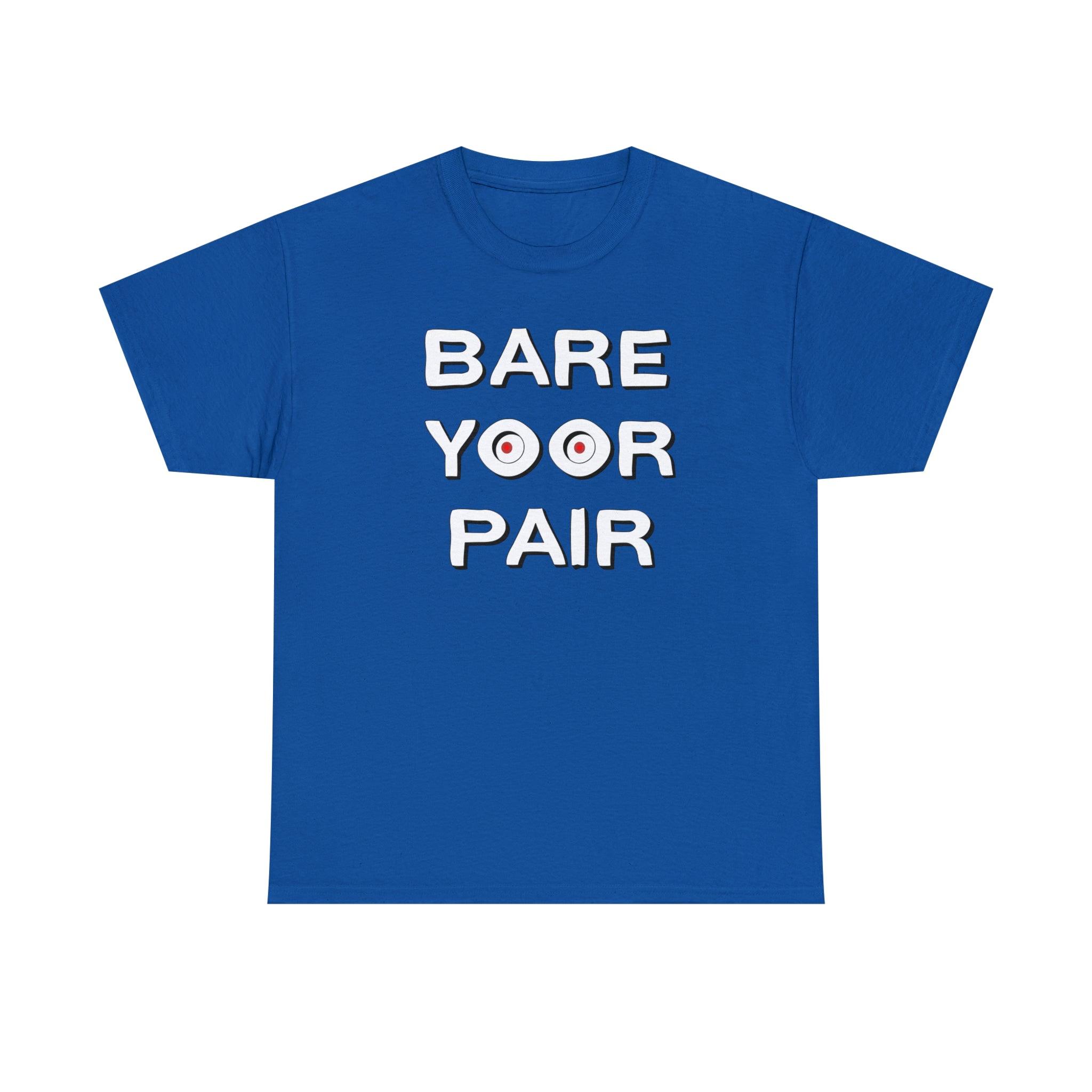 Bare Yoor Pair - T-Shirt - Witty Twisters Fashions