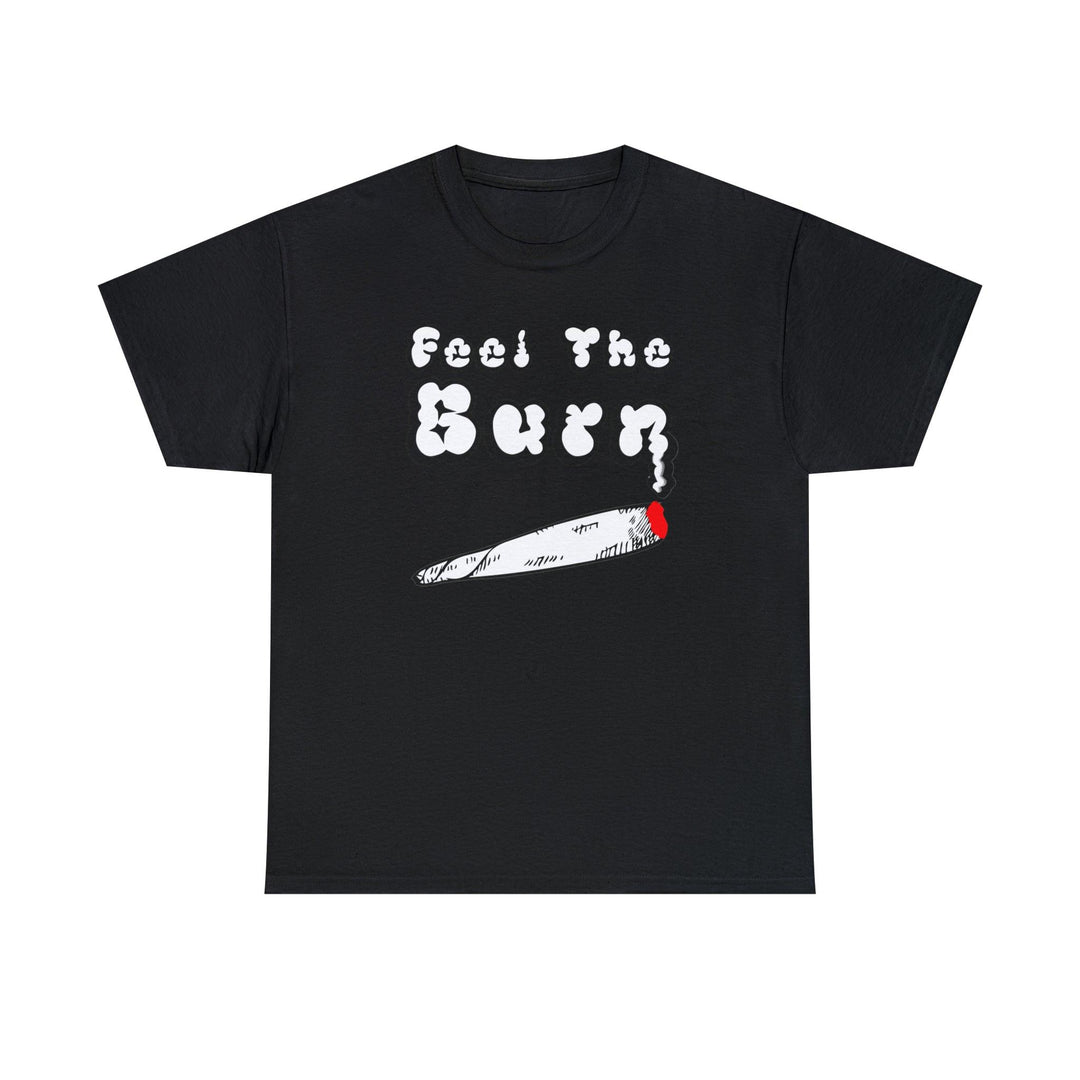 Feel The Burn - Witty Twisters T-Shirts