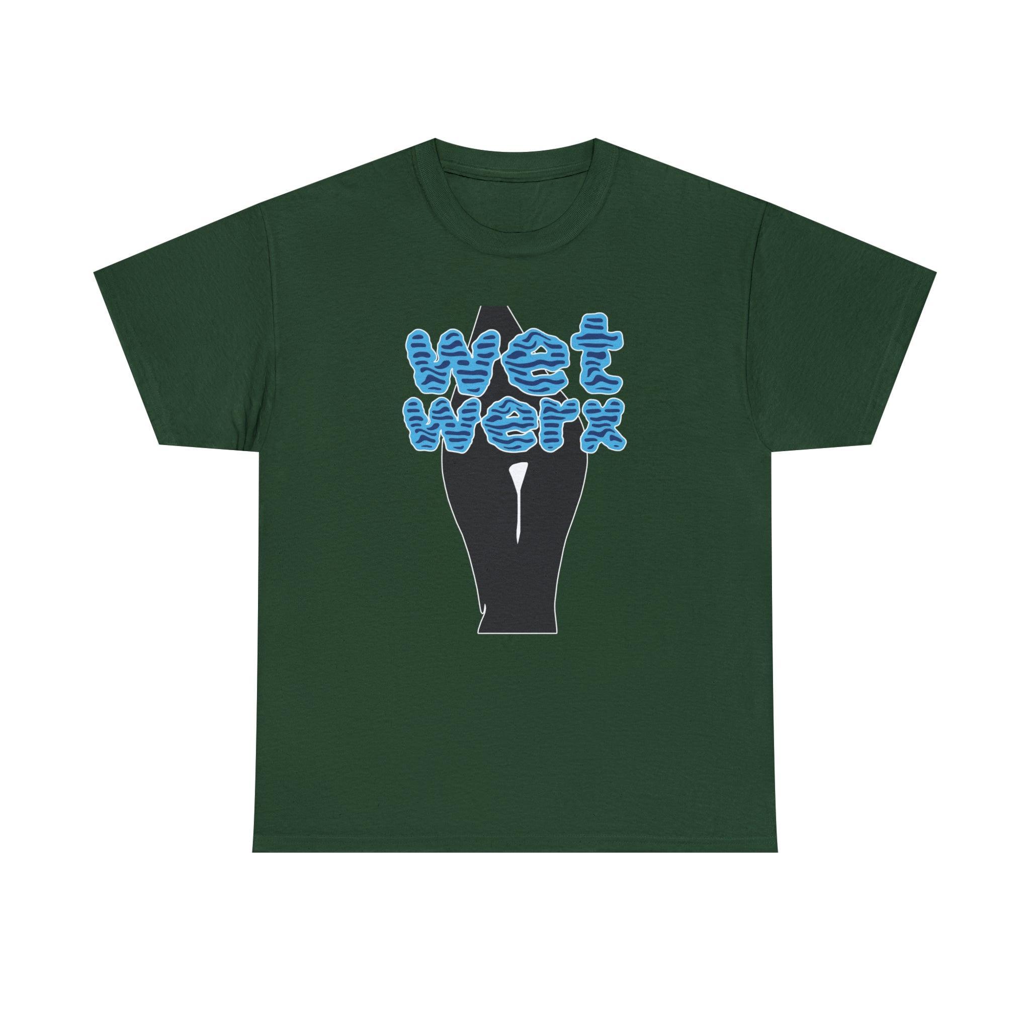 Wet Werx - T-Shirt - Witty Twisters Fashions