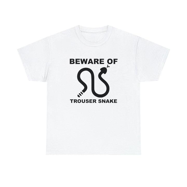 Beware of Trouser Snake - Witty Twisters T-Shirts