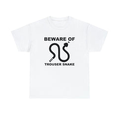 Beware Of Trouser Snake - T-Shirt - Witty Twisters Fashions