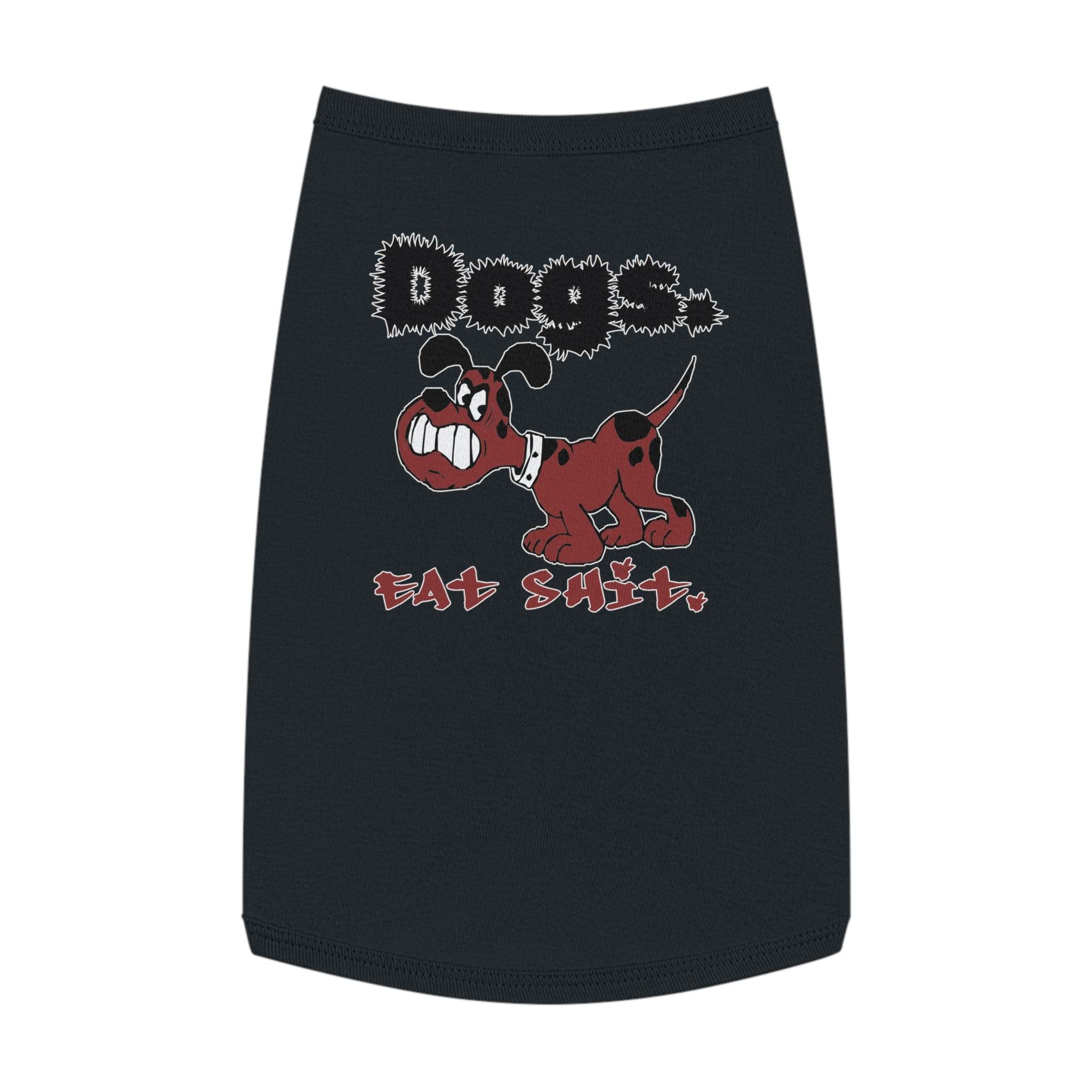 Dogs. Eat Shit. - Pet Tank Top - Witty Twisters Fashions