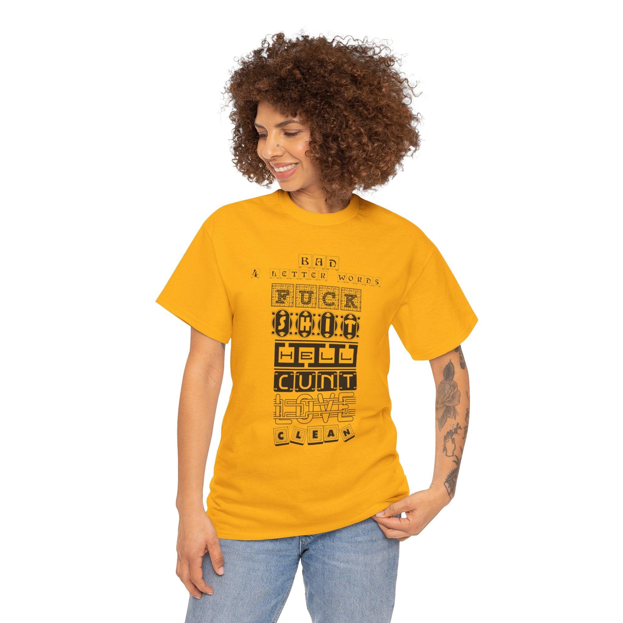 Bad 4 Letter Words - T-Shirt - Witty Twisters Fashions