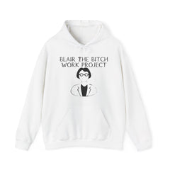 Blair The Bitch Work Project - Hoodie - Witty Twisters Fashions