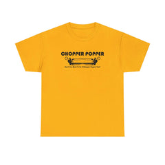 Chopper Popper Don't You Want To Be A Chopper Popper Too? - T-Shirt - Witty Twisters Fashions