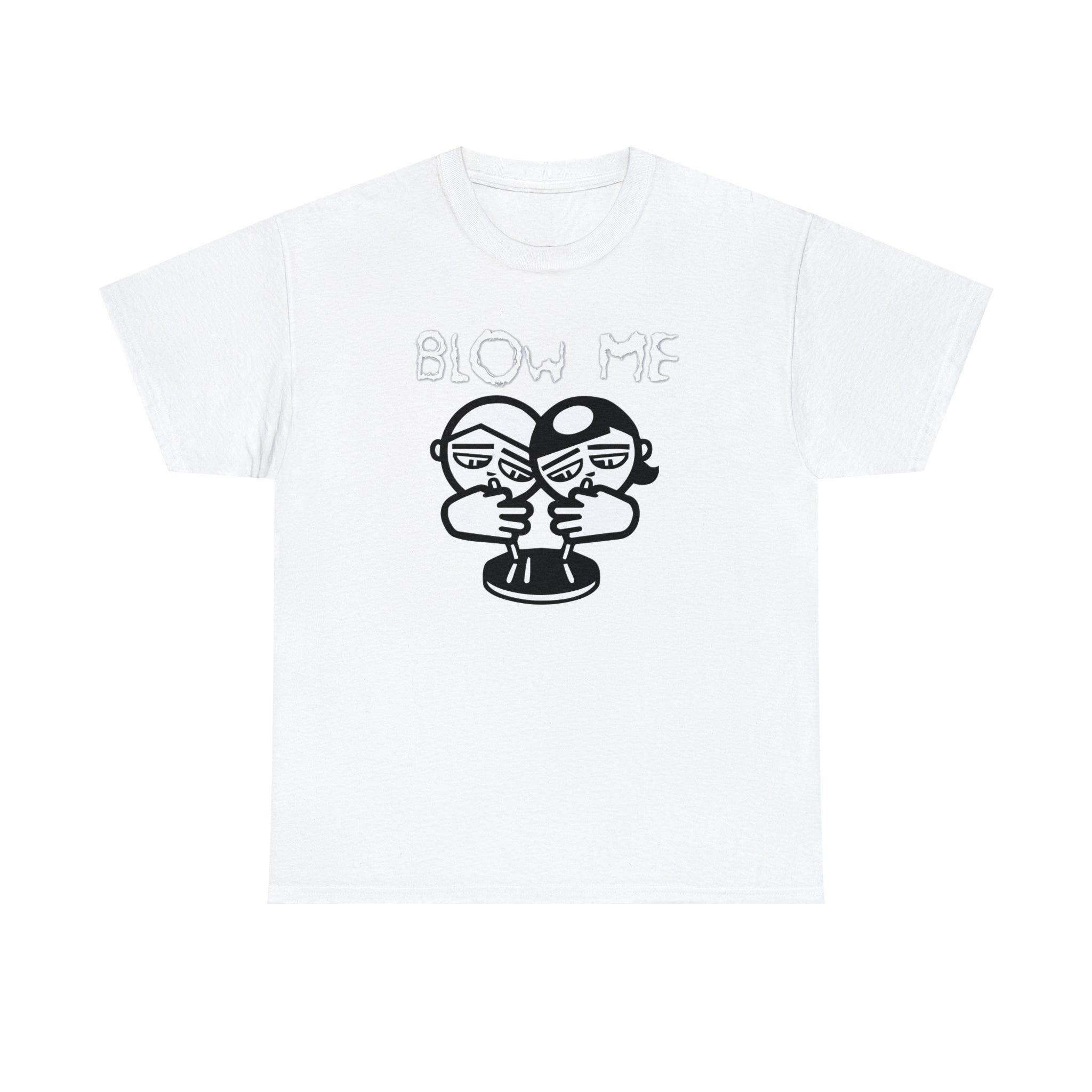 Blow Me - T-Shirt - Witty Twisters Fashions