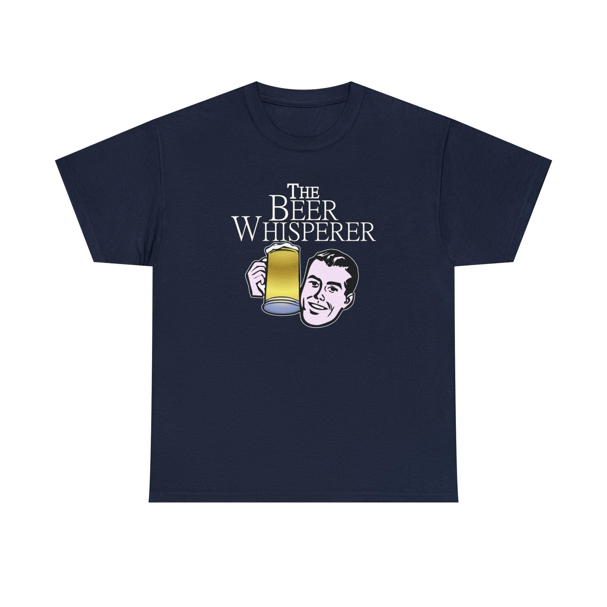 The Beer Whisperer - T-Shirt - Witty Twisters Fashions