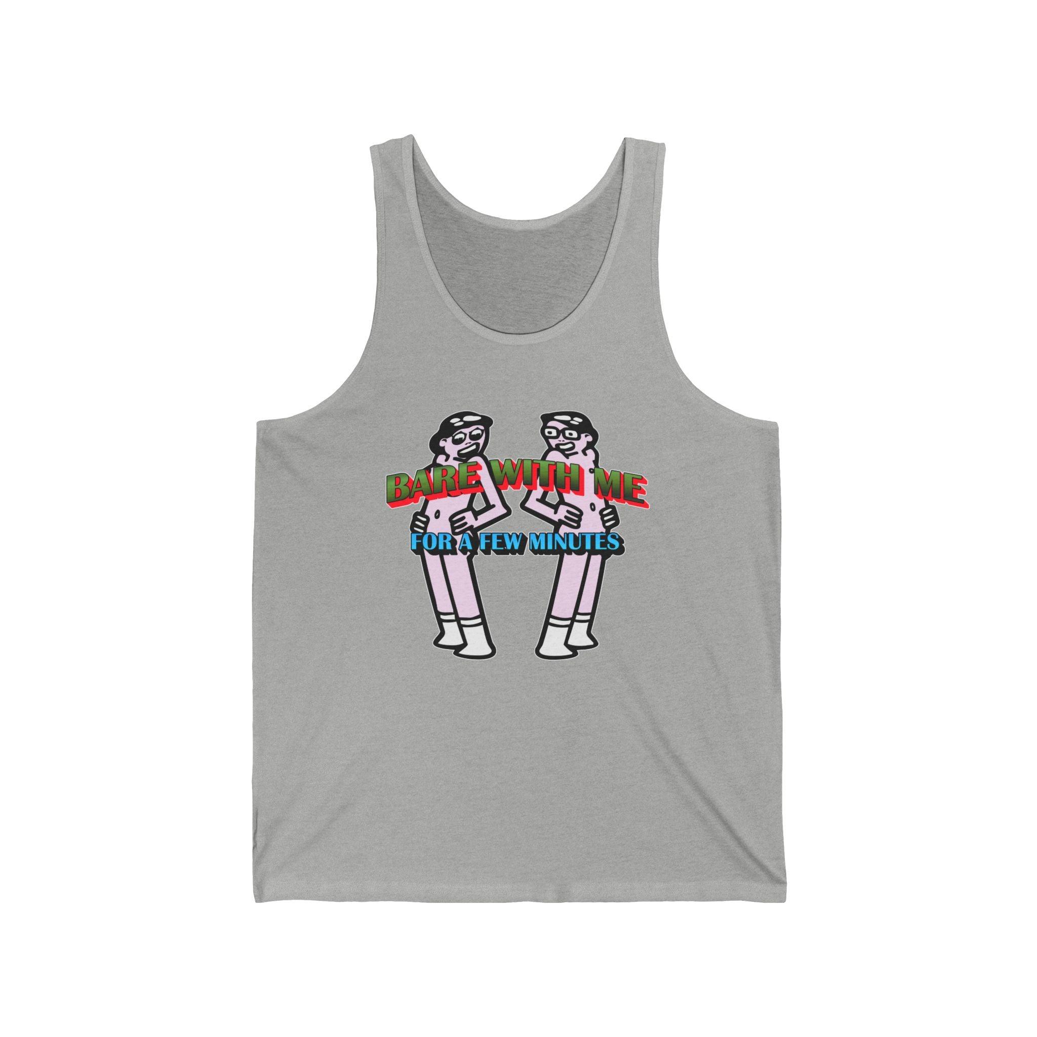 Bare With Me For A Few Minutes - Tank Top - Witty Twisters Fashions