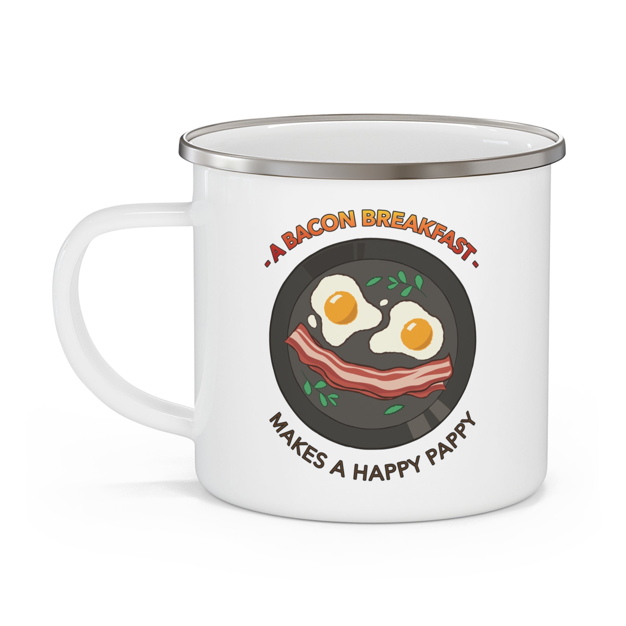 A bacon breakfast makes a happy pappy - Enamel Camping Coffee Cup