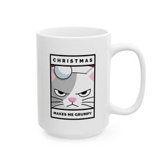 Christmas Makes Me Grumpy - Ceramic Coffee Mug 11oz, 15oz