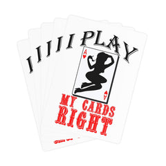 I Play My Cards Right - Poker Cards - Witty Twisters Fashions