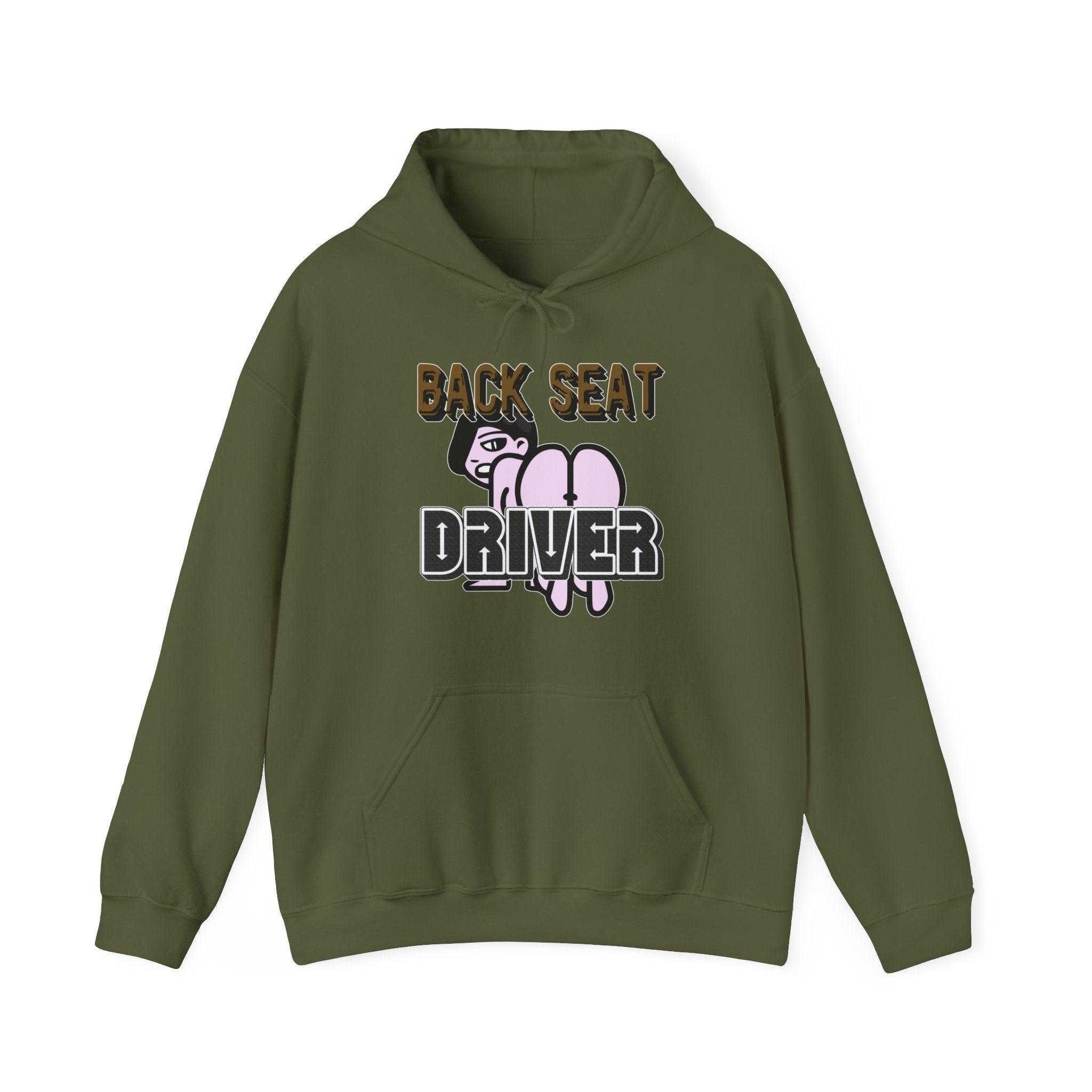 Back Seat Driver - Hoodie - Witty Twisters Fashions