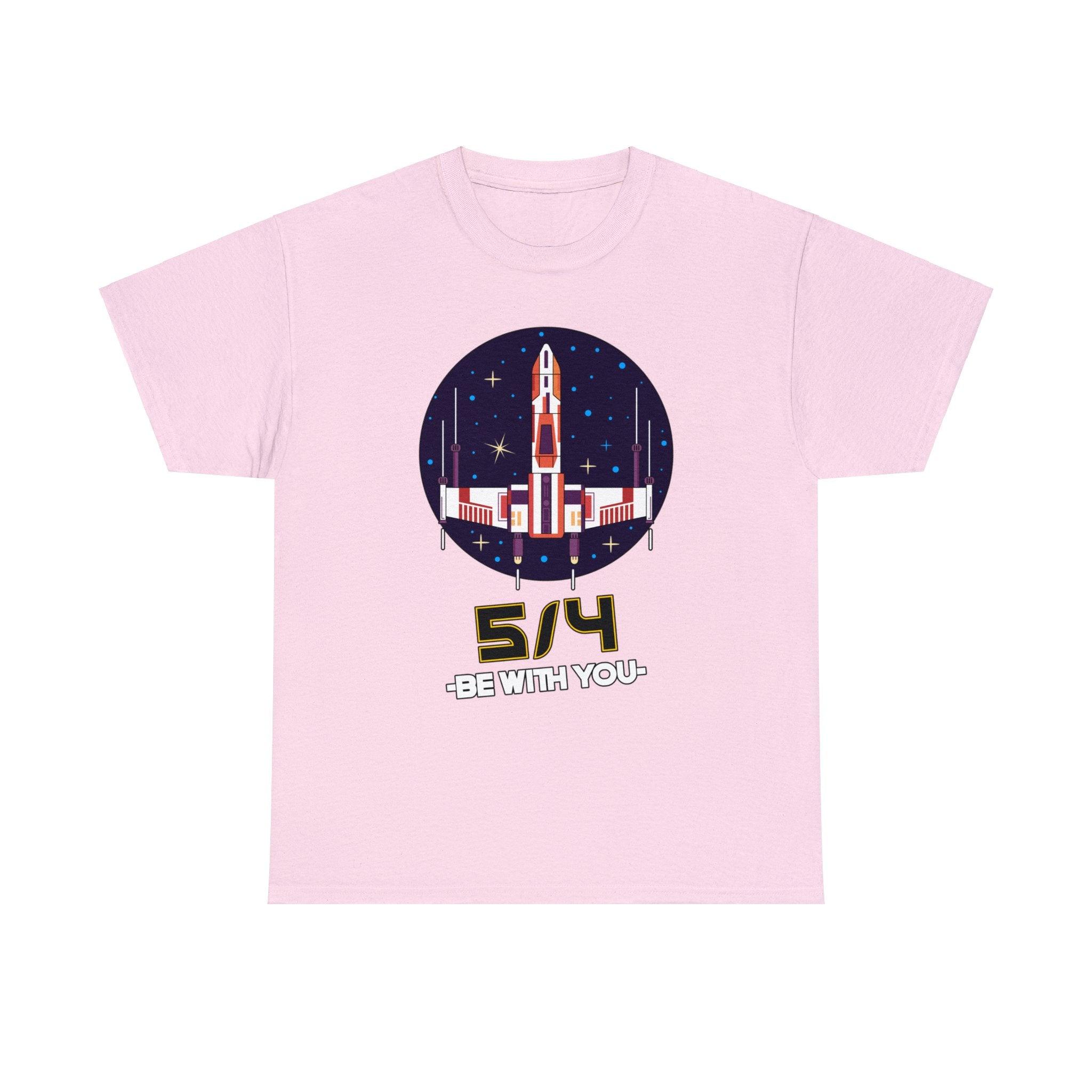 5/4 be with you - Star Wars Day - T-shirt - Witty Twisters Fashions