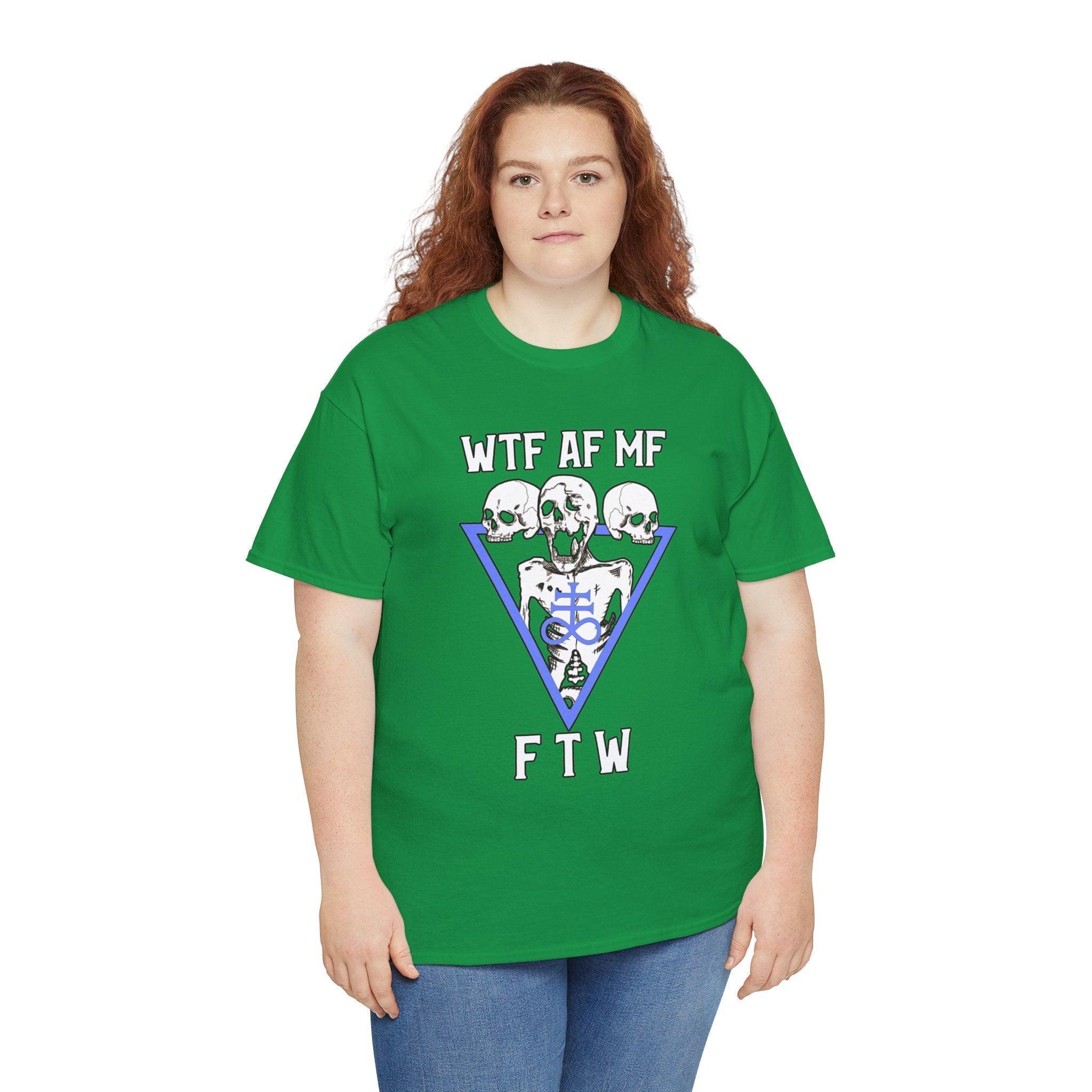 WTF AF MF FTW - T-Shirt - Witty Twisters Fashions