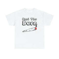 Feel The Burn - T-Shirt - Witty Twisters Fashions