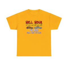 Hell Hour If They Cut Off One Car Two More Shall Take Its Place - T-Shirt - Witty Twisters Fashions