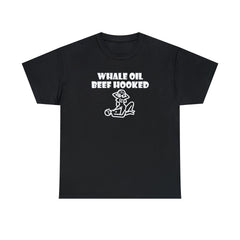 Whale Oil Beef Hooked - T-Shirt - Witty Twisters Fashions