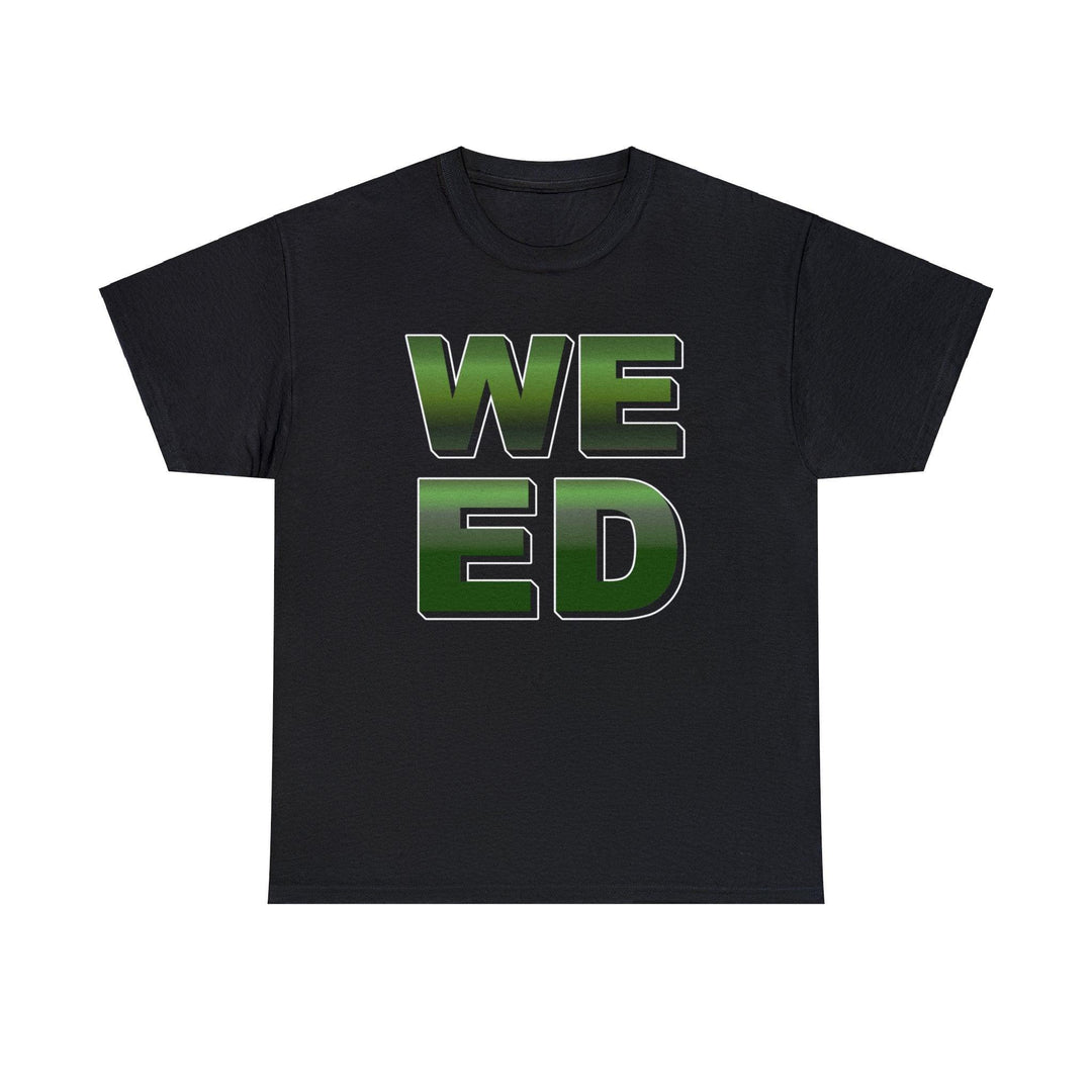 Weed - Witty Twisters T-Shirts