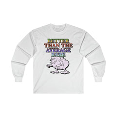 Better Than The Average Bare - Long-Sleeve Tee - Witty Twisters Fashions