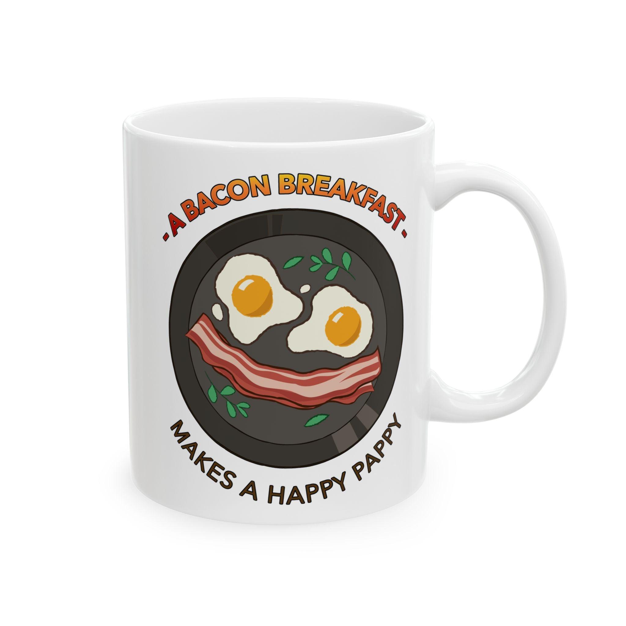 A bacon breakfast makes a happy pappy - Ceramic Coffee Mug 11oz, 15oz - Witty Twisters Fashions