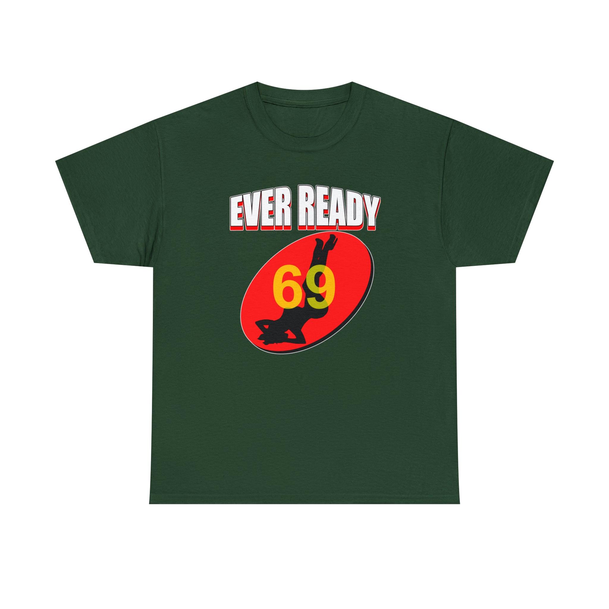 Ever Ready - T-Shirt - Witty Twisters Fashions