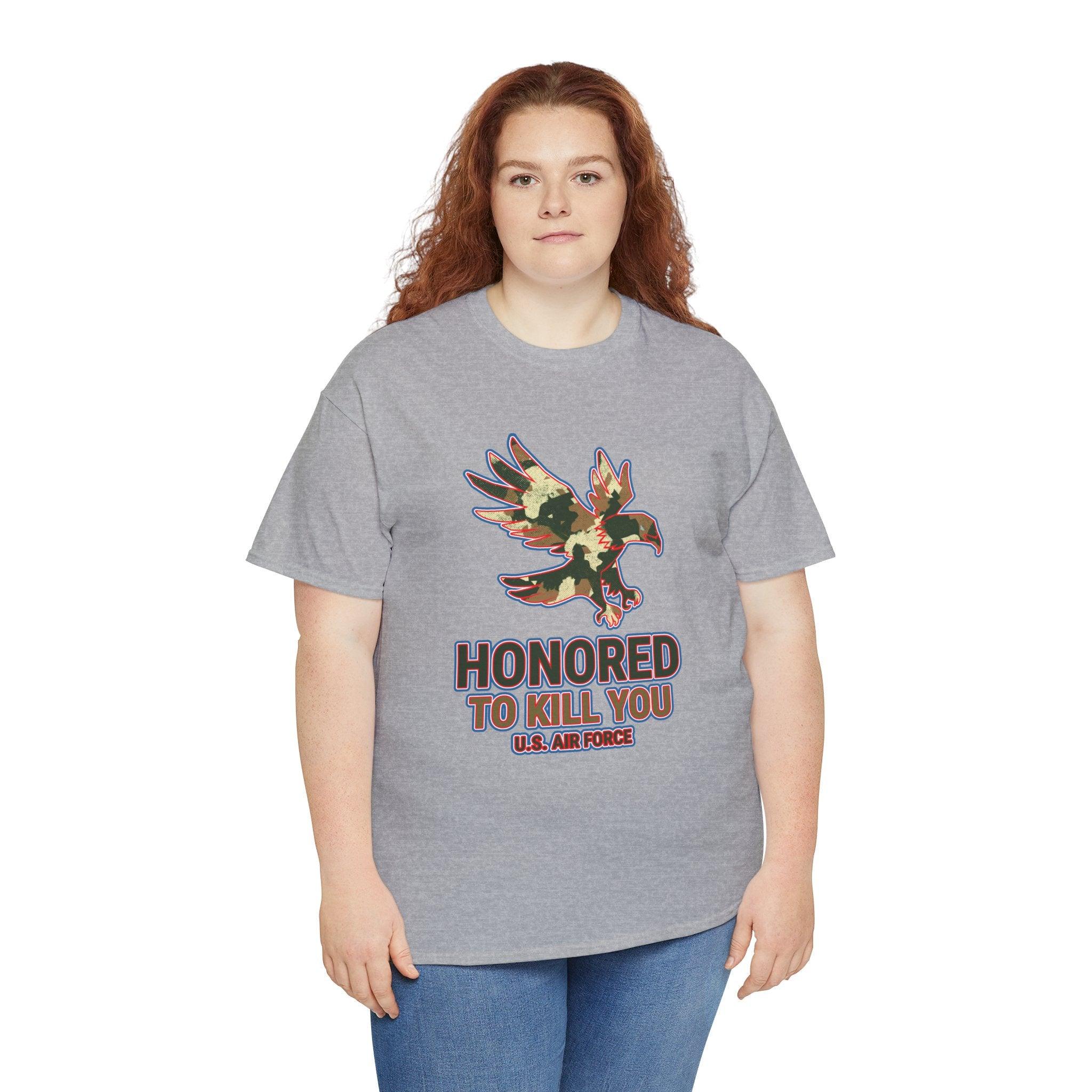 Honored to kill you U.S. Air Force - T-Shirt - Witty Twisters Fashions