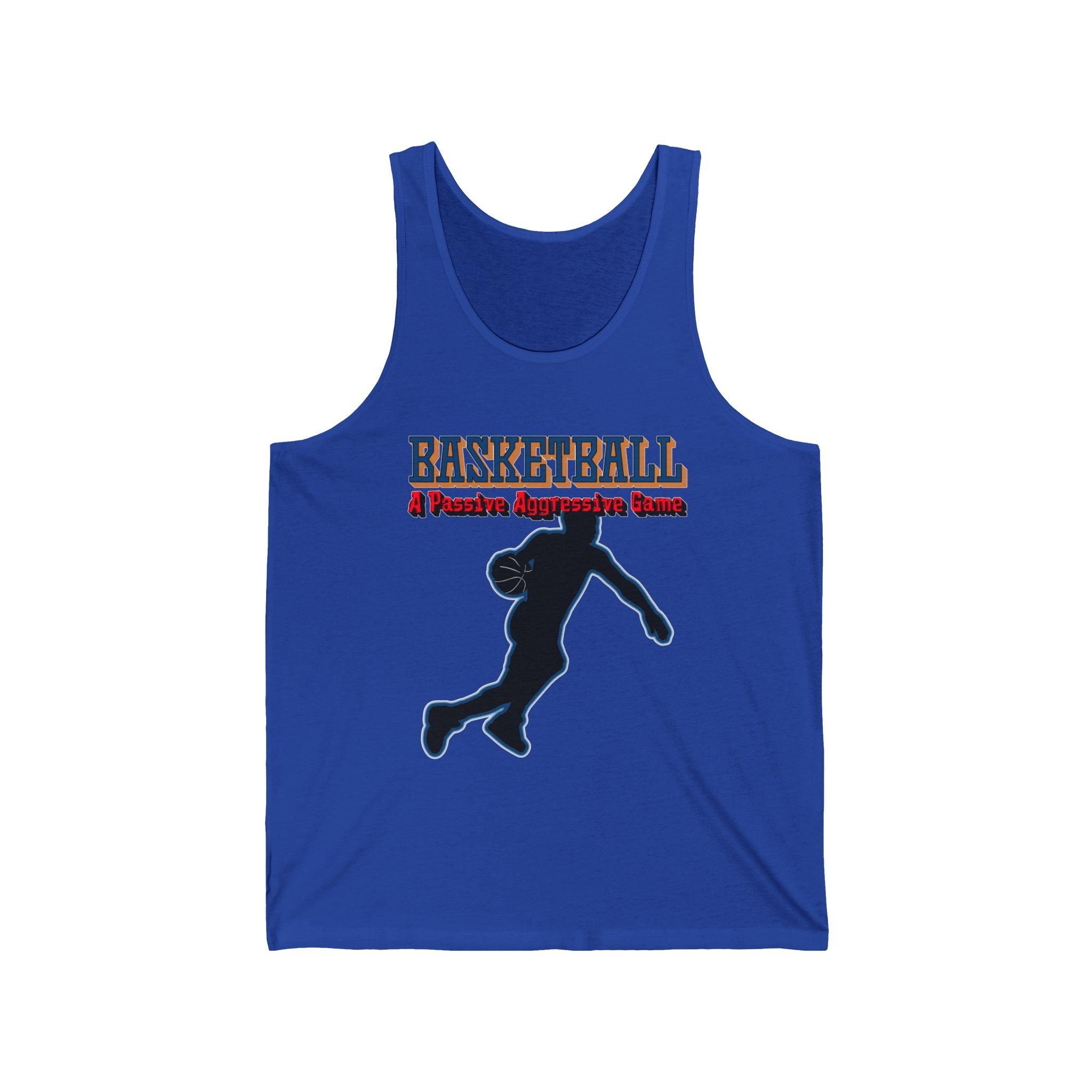 Basketball A Passive Aggressive Game - Tank Top - Witty Twisters Fashions