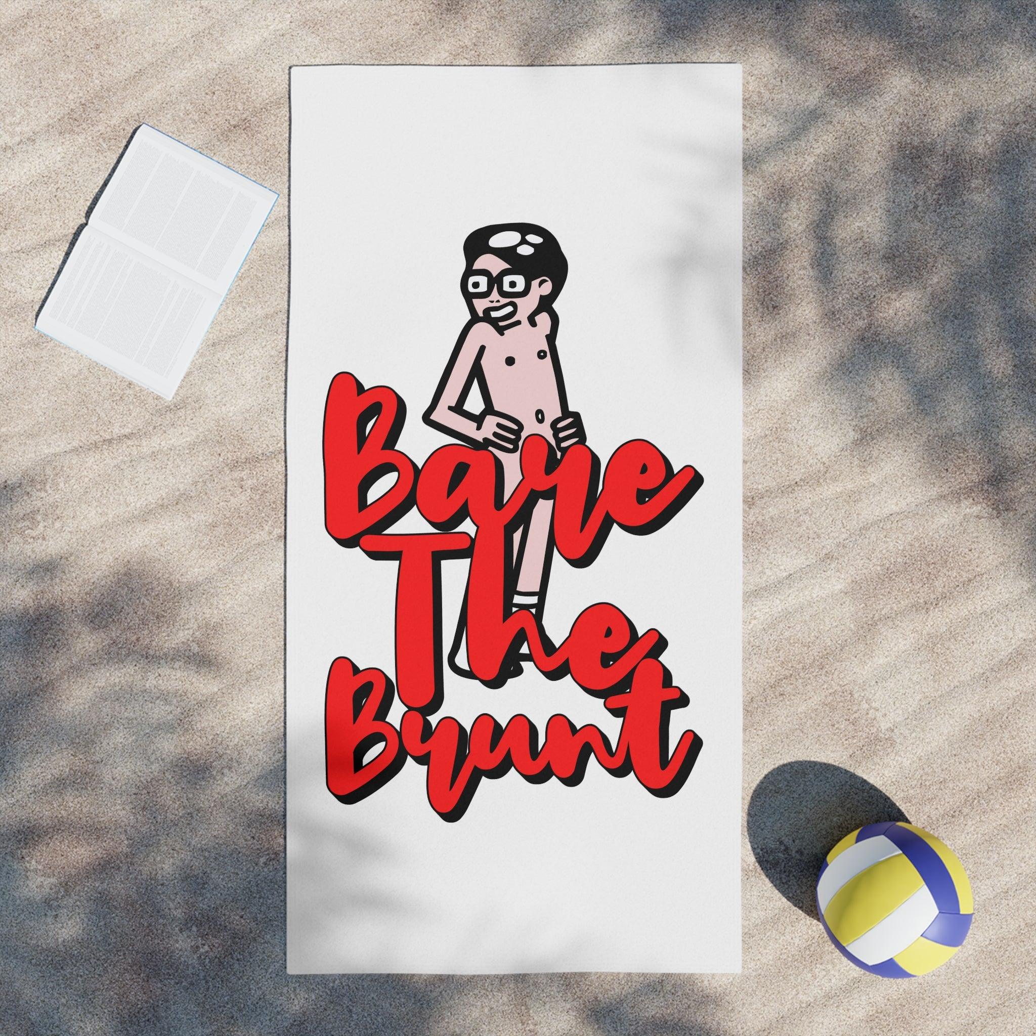 Bare The Brunt - Beach Towels