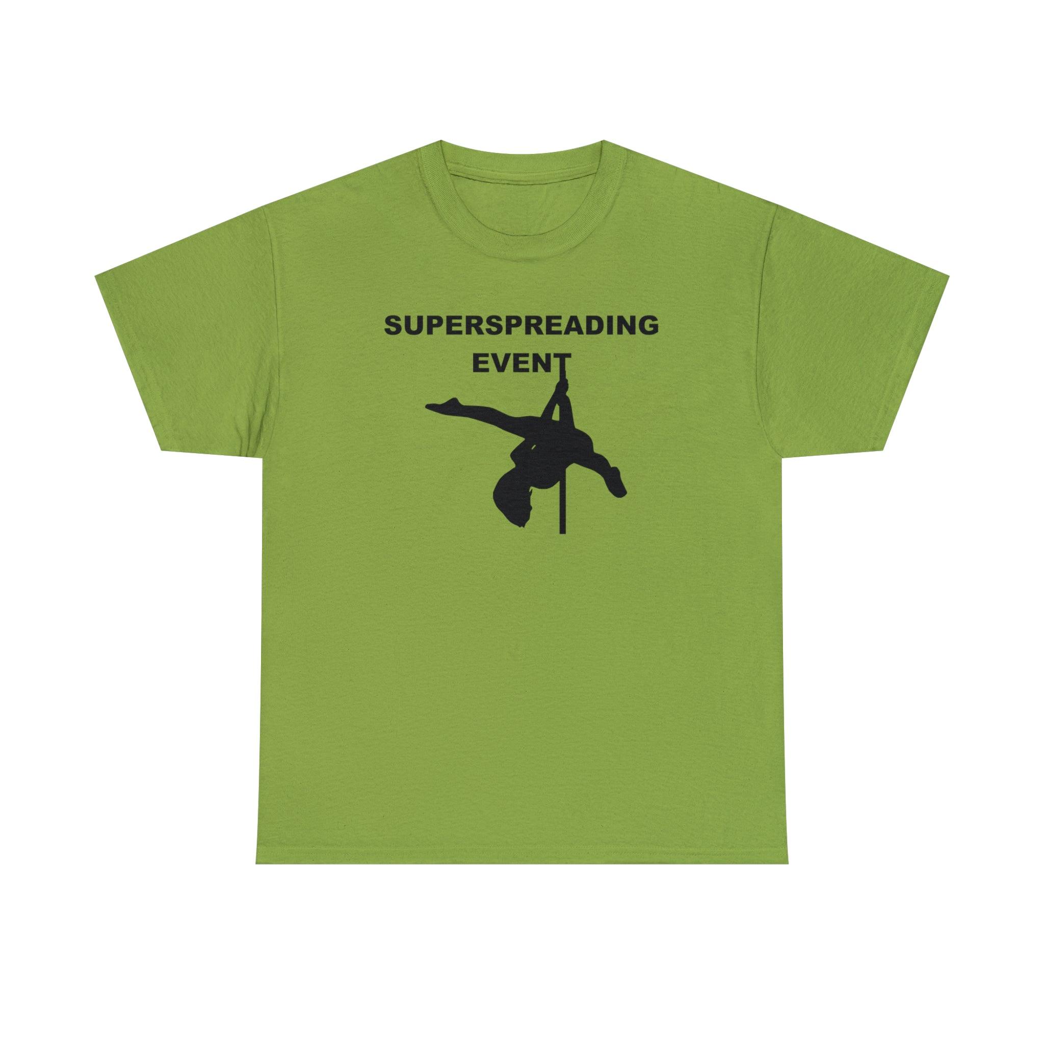 Superspreading Event - T-Shirt - Witty Twisters Fashions