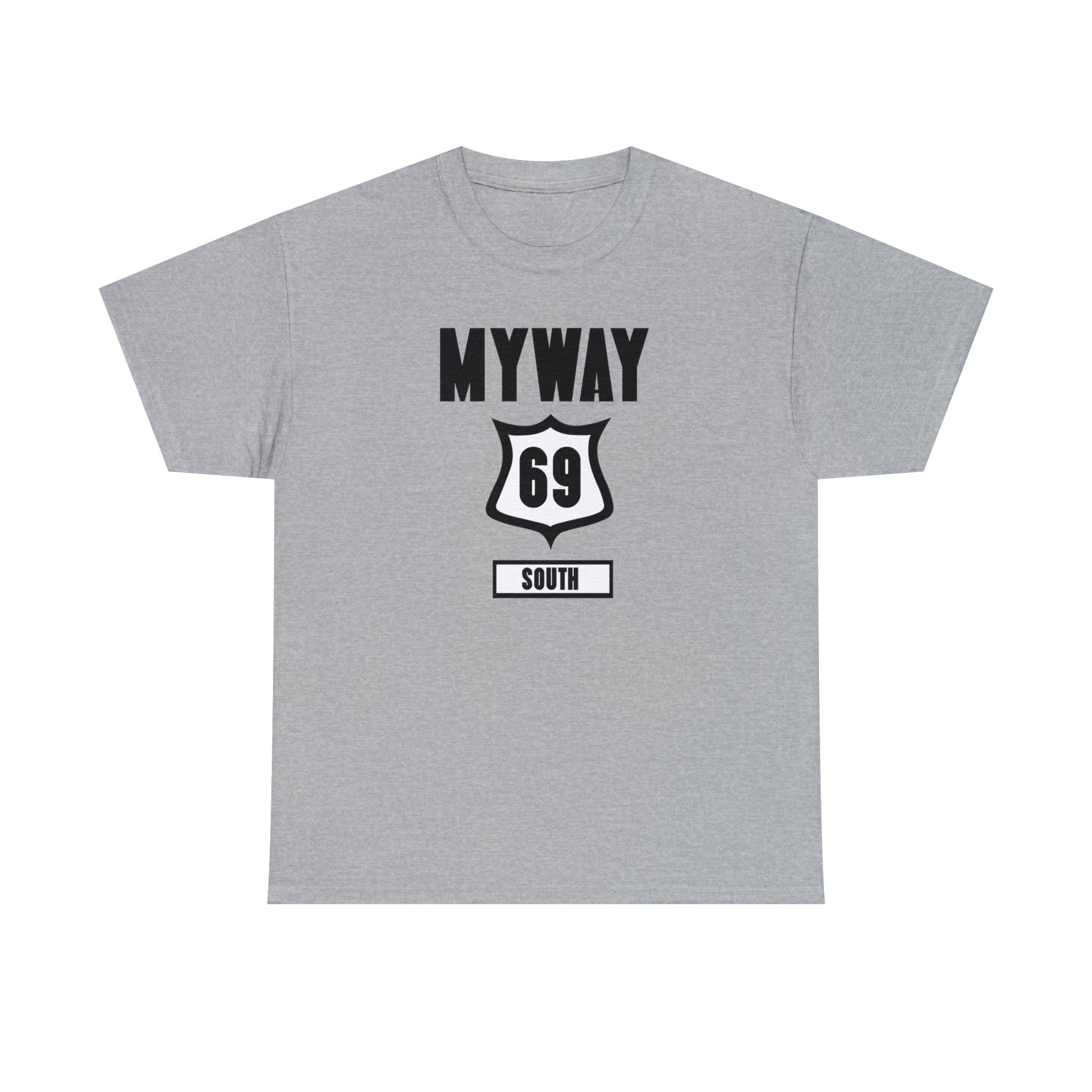 Myway 69 South - T-Shirt - Witty Twisters Fashions