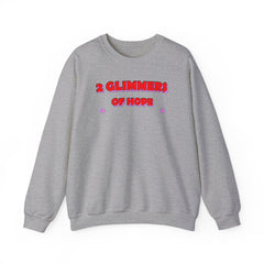 2 Glimmers Of Hope - Sweatshirt - Witty Twisters Fashions