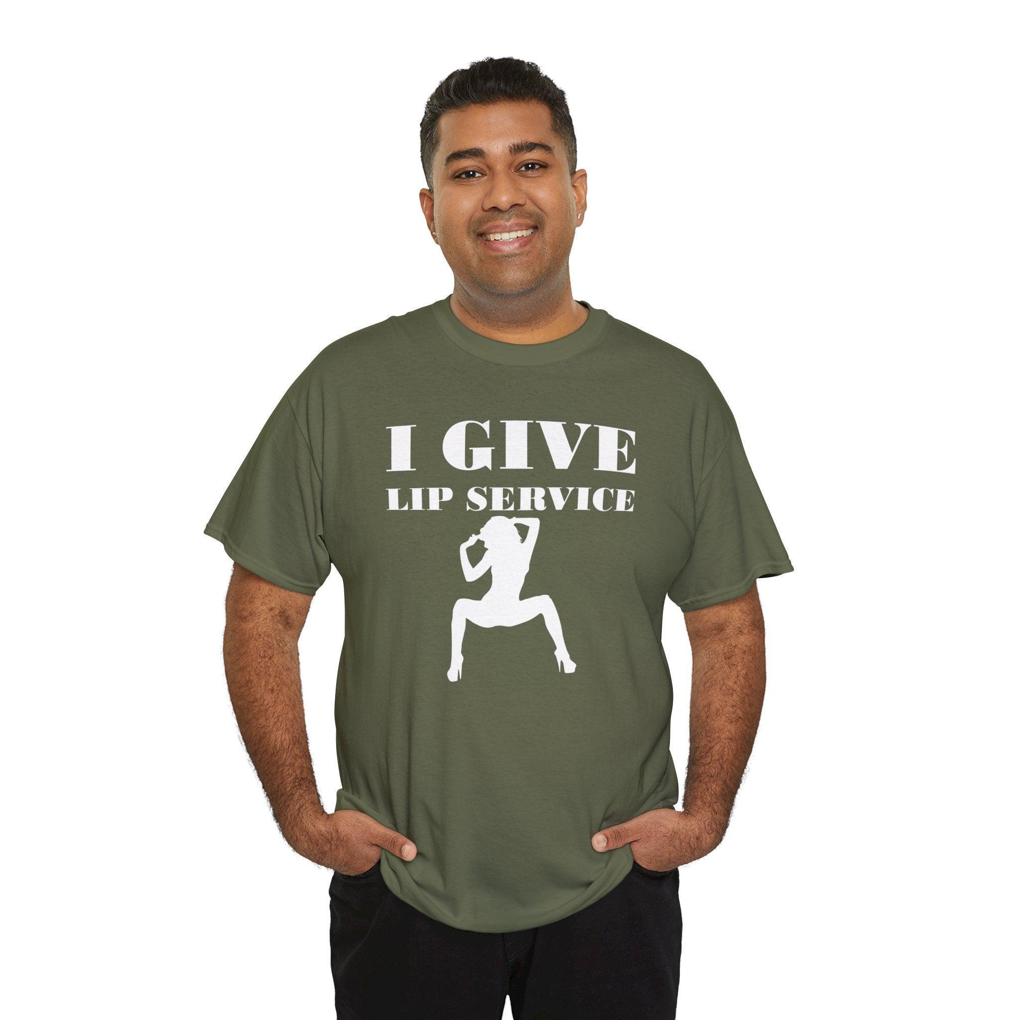 I Give Lip Service - T-Shirt - Witty Twisters Fashions