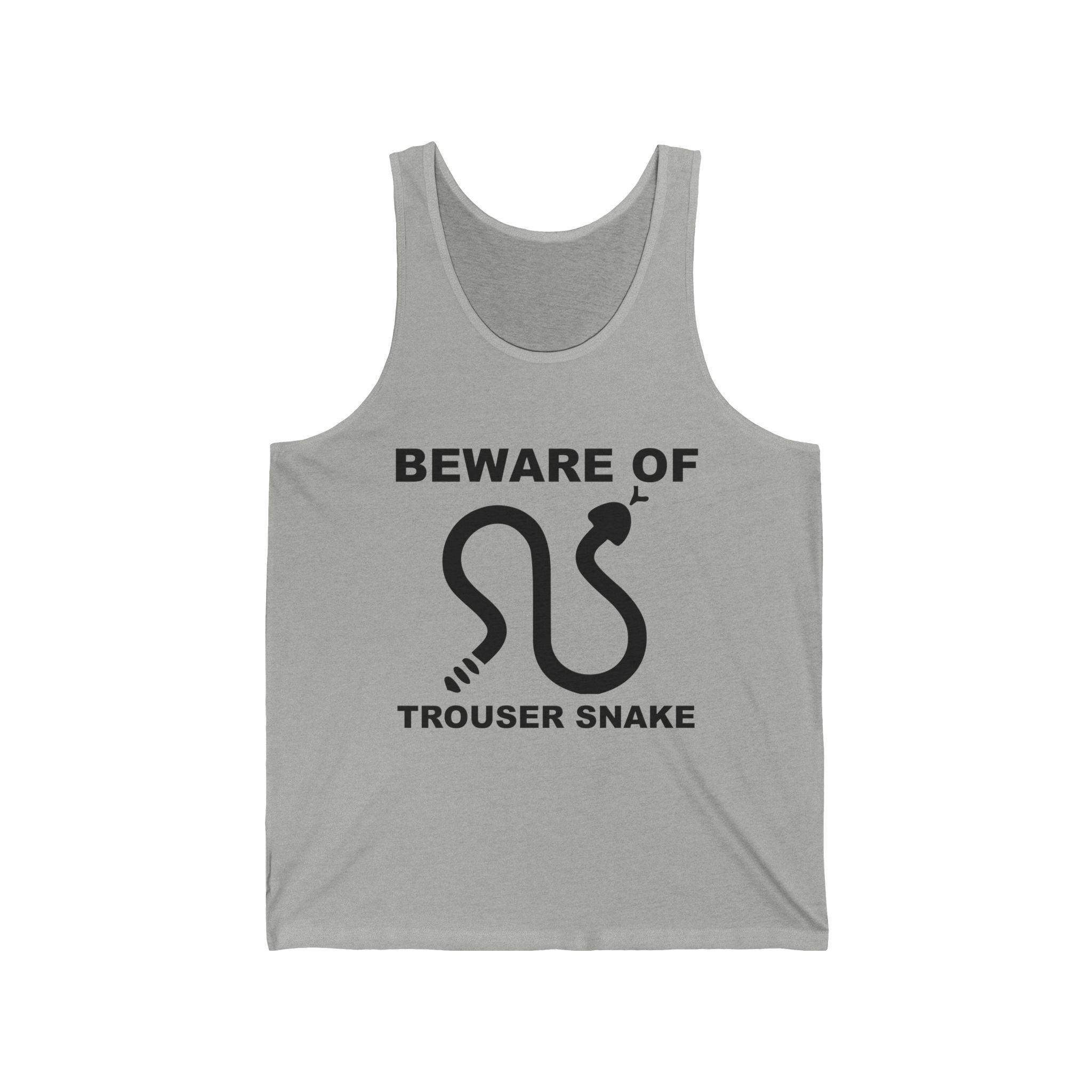 Beware Of Trouser Snake - Tank Top - Witty Twisters Fashions