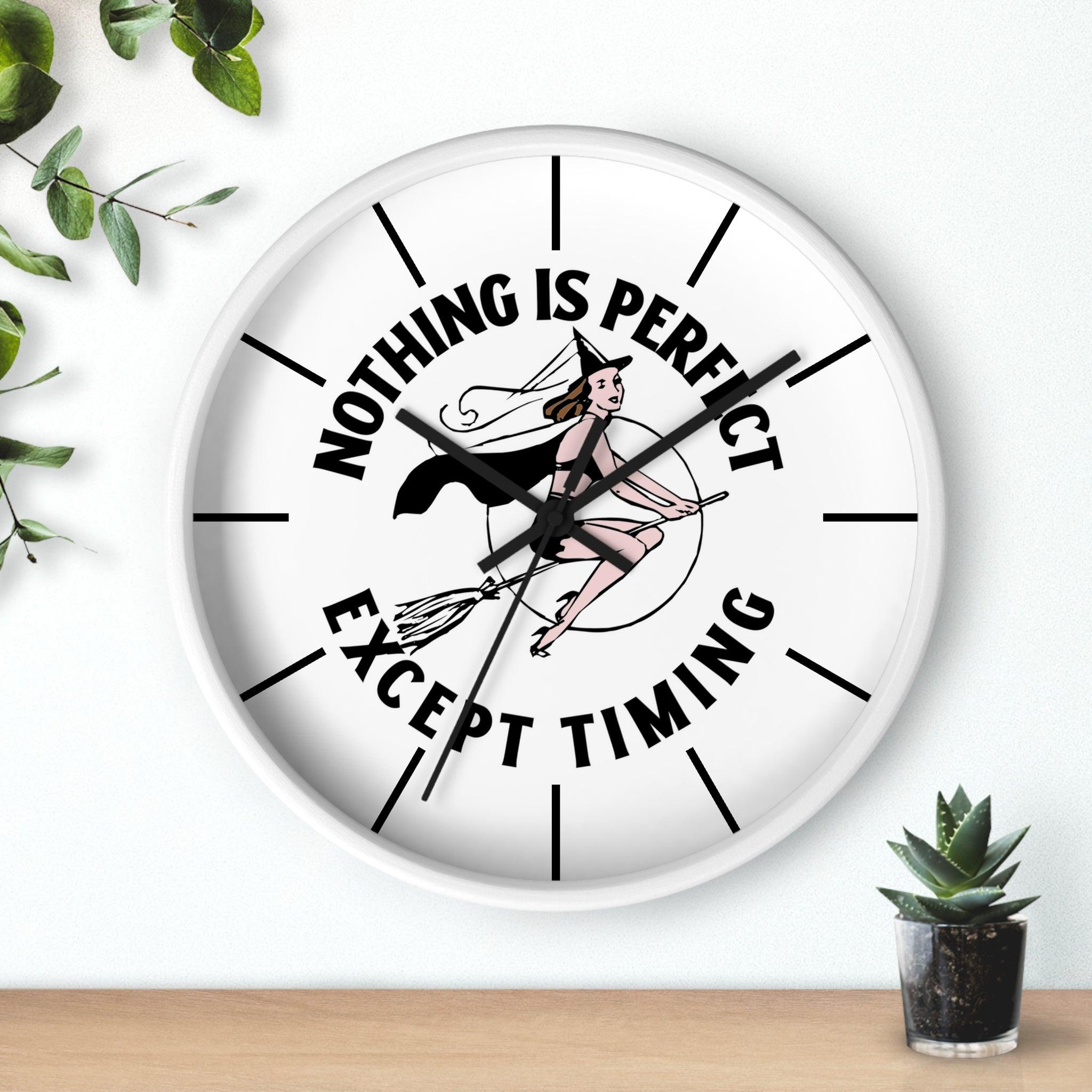 Nothing is perfect except timing - Wall Clock - Witty Twisters Fashions