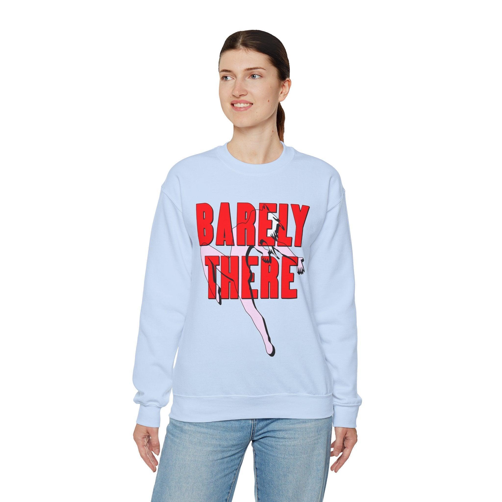 Barely There - Sweatshirt - Witty Twisters Fashions