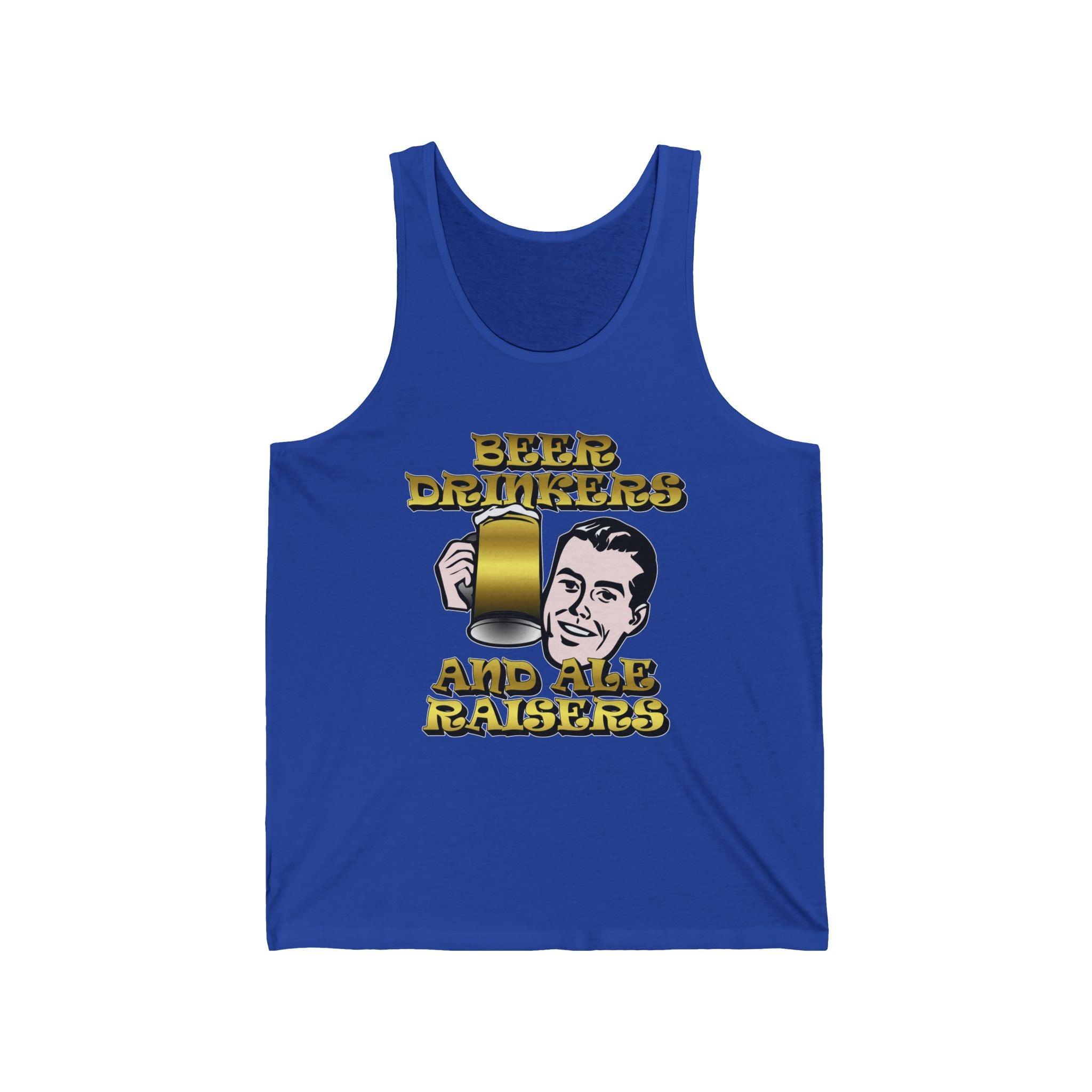 Beer Drinkers and Ale Raisers - Tank Top - Witty Twisters Fashions