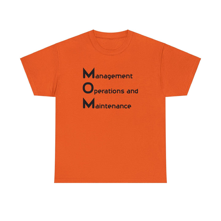 MOM is Management, Operations and Maintenance - Witty Twisters T-Shirts