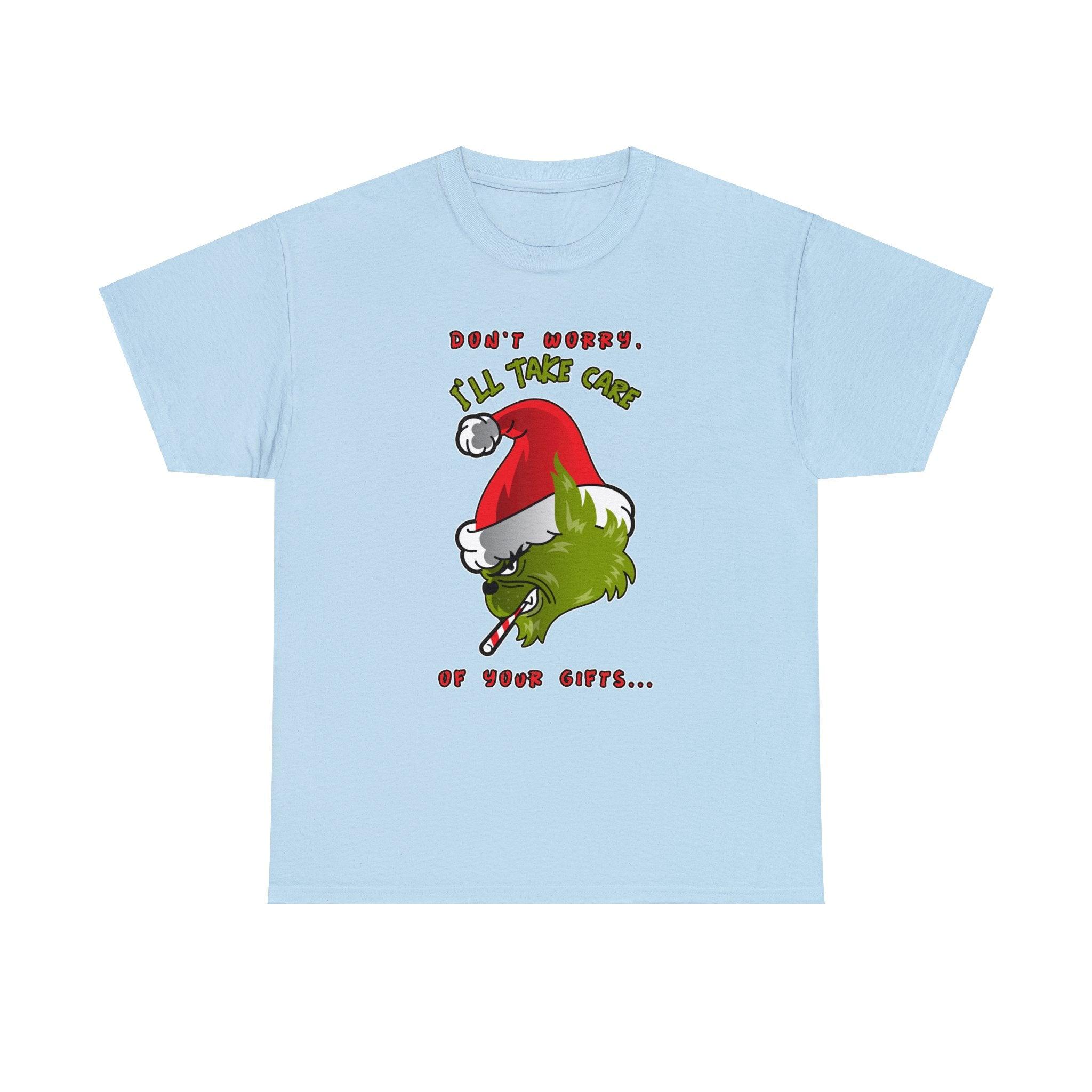 Don't worry I'll take care of your gifts - Witty Twisters T-Shirts