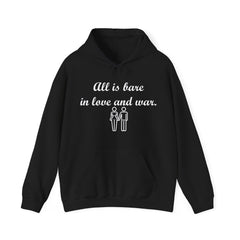 All Is Bare In Love And War - Hoodie - Witty Twisters Fashions