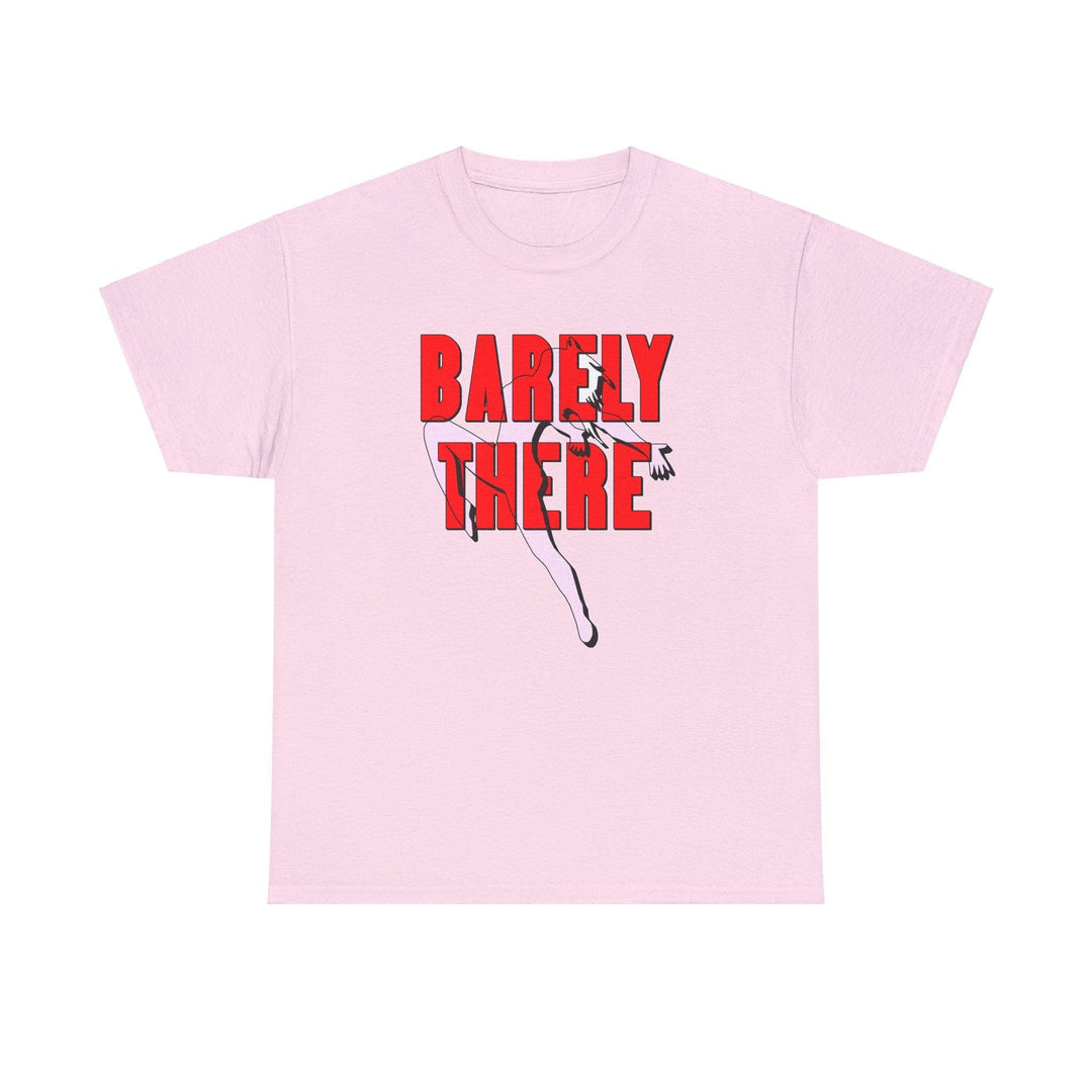 Barely There - T-Shirt - Witty Twisters Fashions